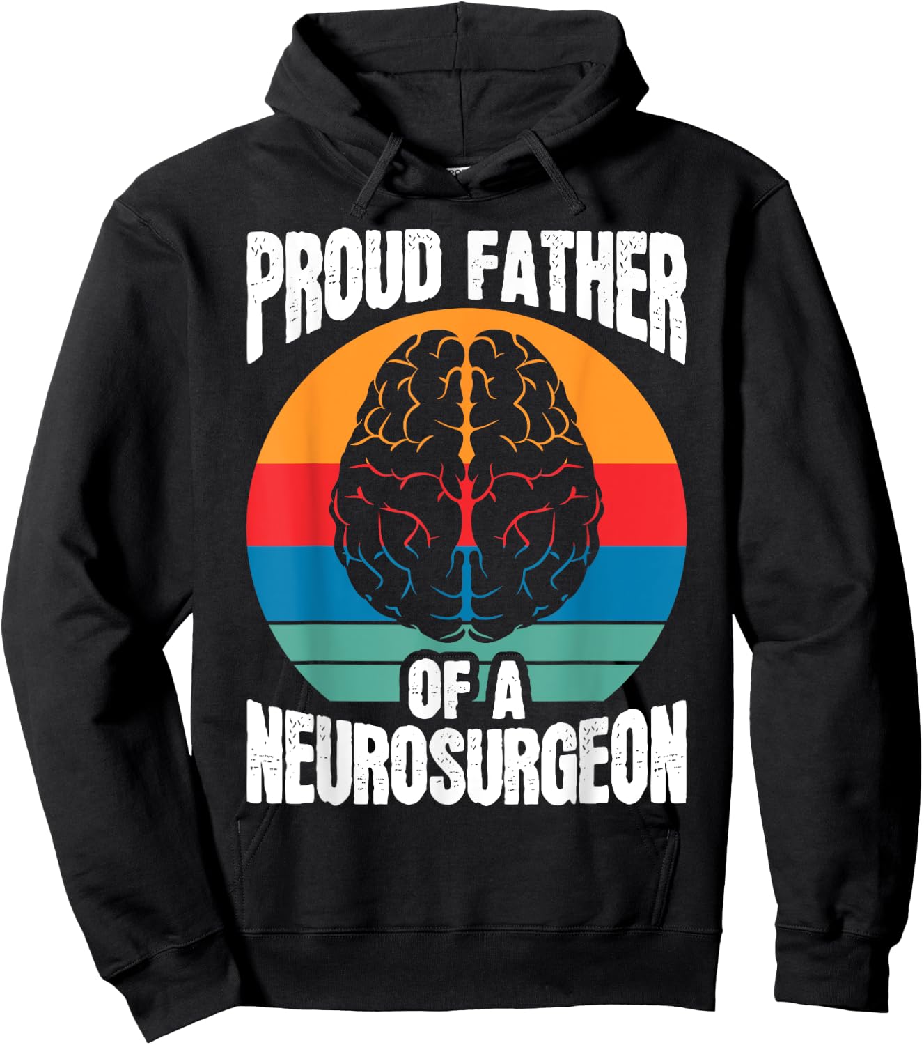 Proud Father Of Neurosurgeon Brain Surgeon Surgery Graphic Hoodie - Hoodie | Black