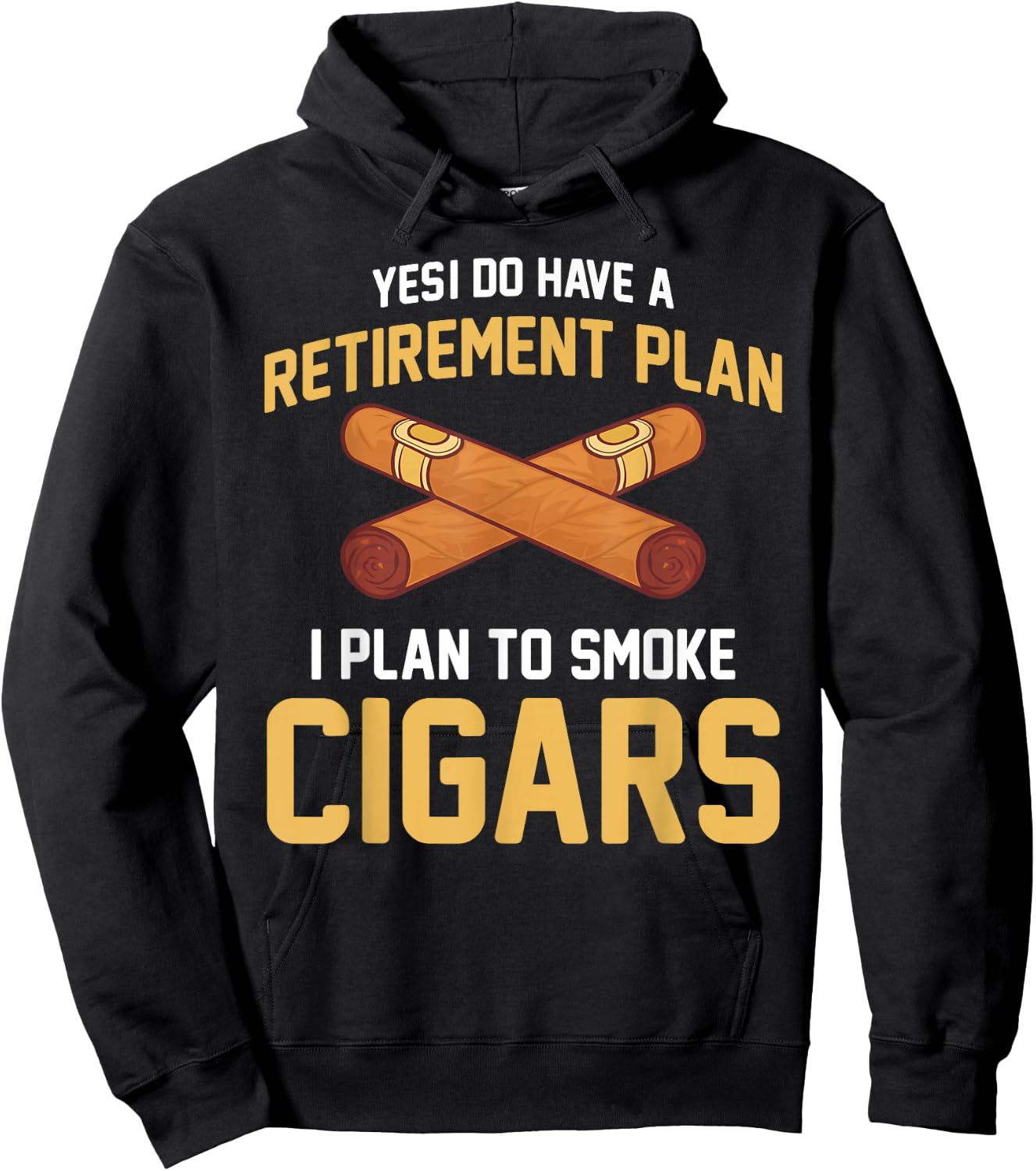 Cigar Smoker - Retirement Plan I Plan To Smoke Cigars Hoodie - Hoodie | Black