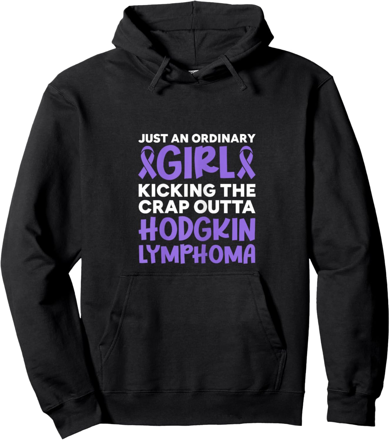 Hodgkin Lymphoma Just An Ordinary Girl Kicking The Crap Hoodie - Hoodie | Black