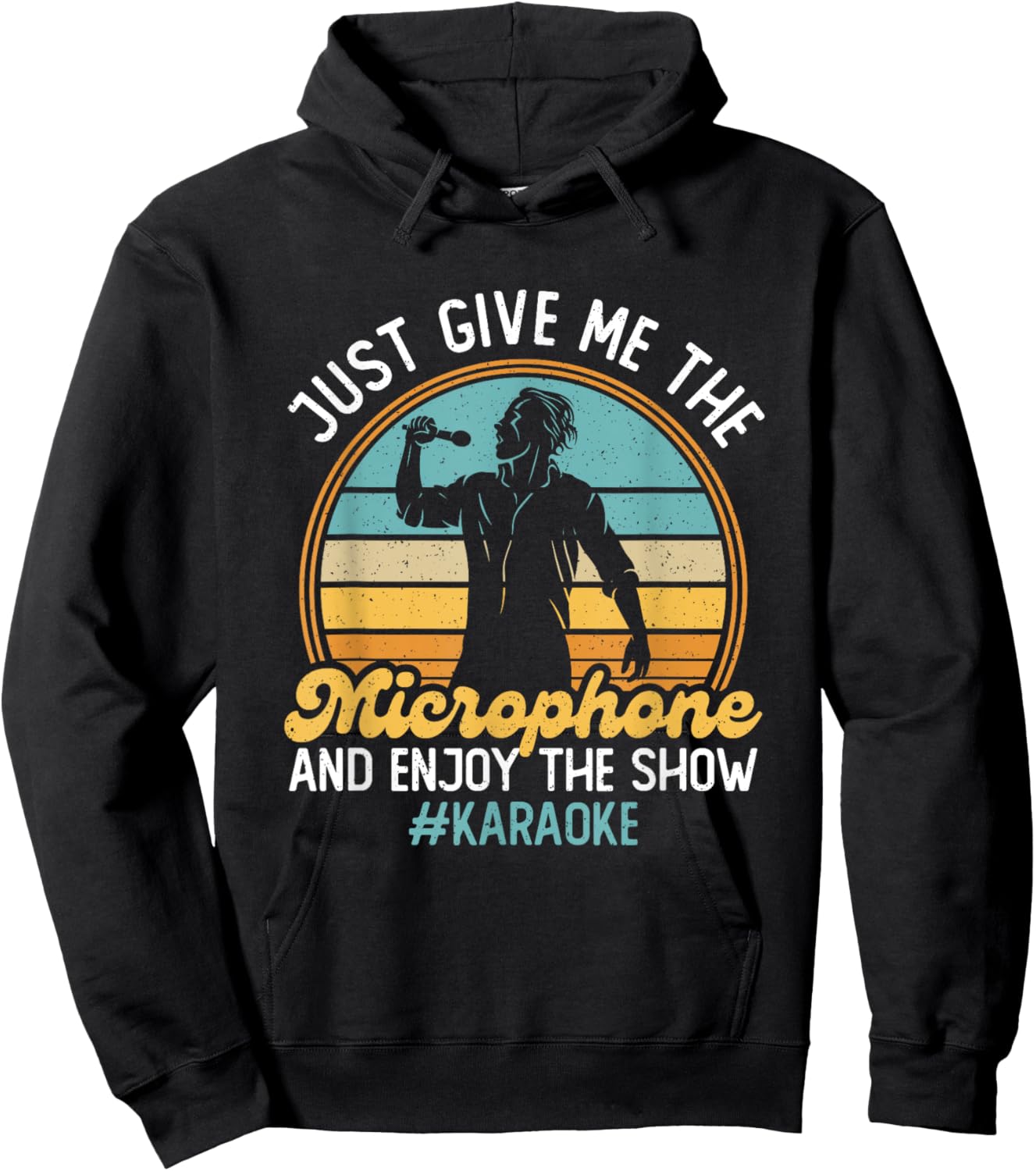 Give Me The Microphone - Enjoy The Show Karaoke Songs Hoodie - Hoodie | Black
