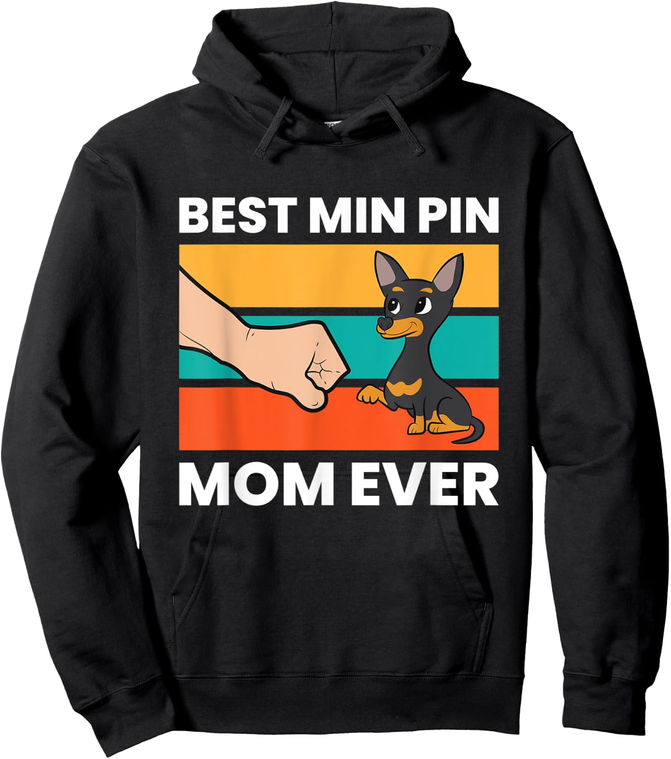 Miniature Pinscher Dog Owner Mom Best Min Pin Mom Ever Men Women Kids Hoodie - Hoodie | Black