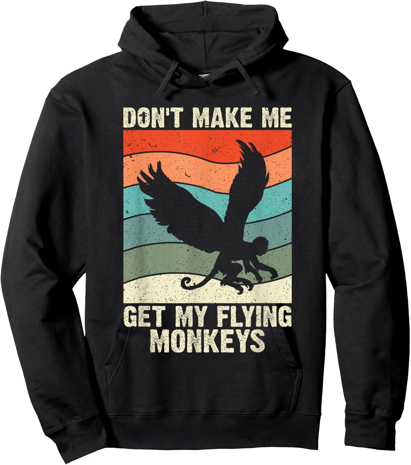 Vintage Retro Don't Make Me Get My Flying Monkeys Hoodie - Hoodie | Black