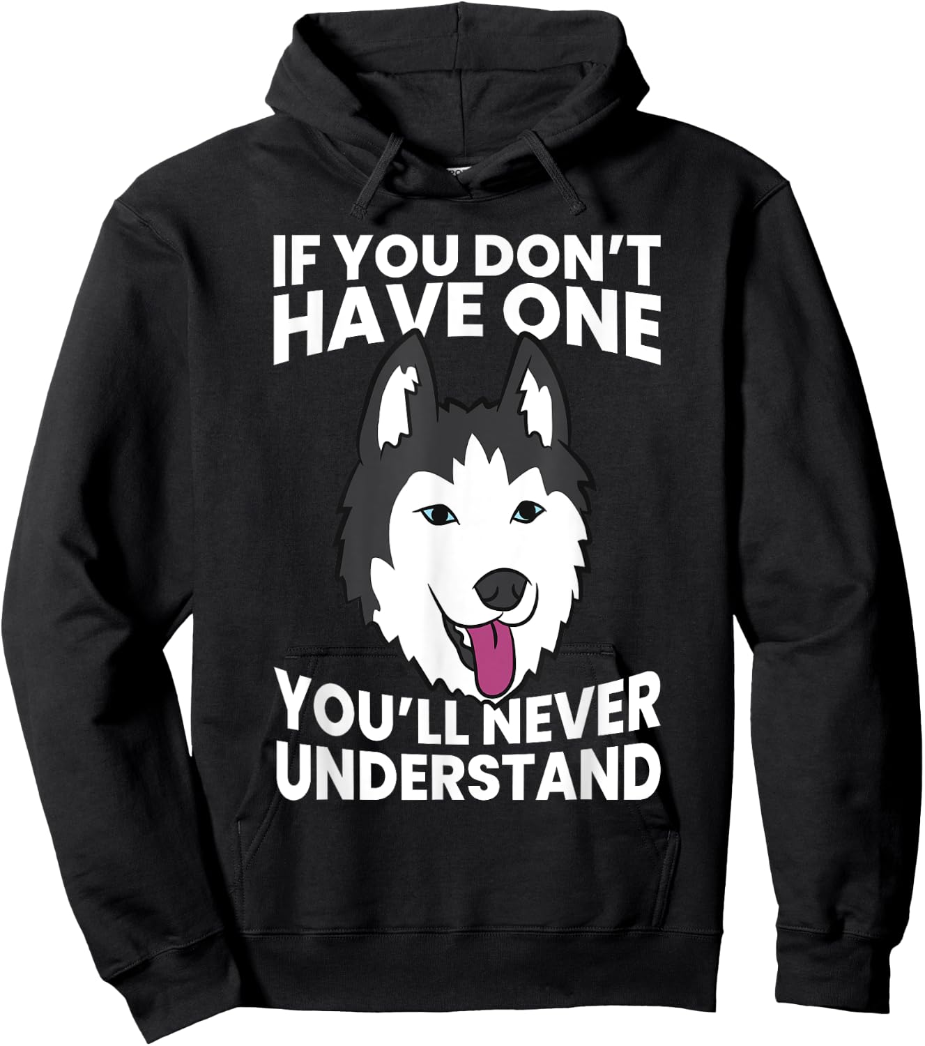 Husky Owner If You Don't Have One You'll Never Understand Men Women Girls Kids Hoodie - Hoodie | Black
