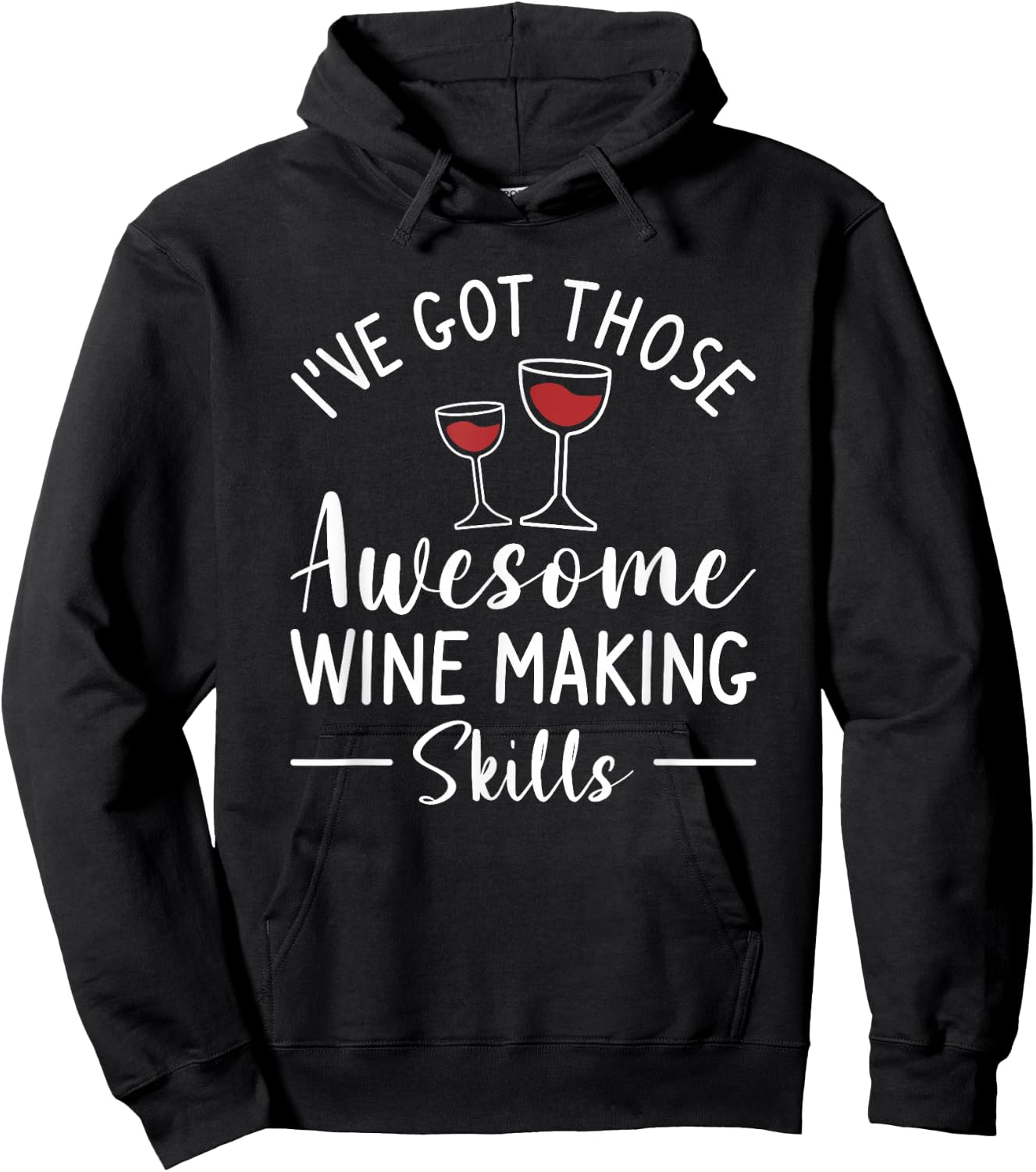 I've Got Those Awesome Wine Making Skills Winemaker Hoodie - Hoodie | Black