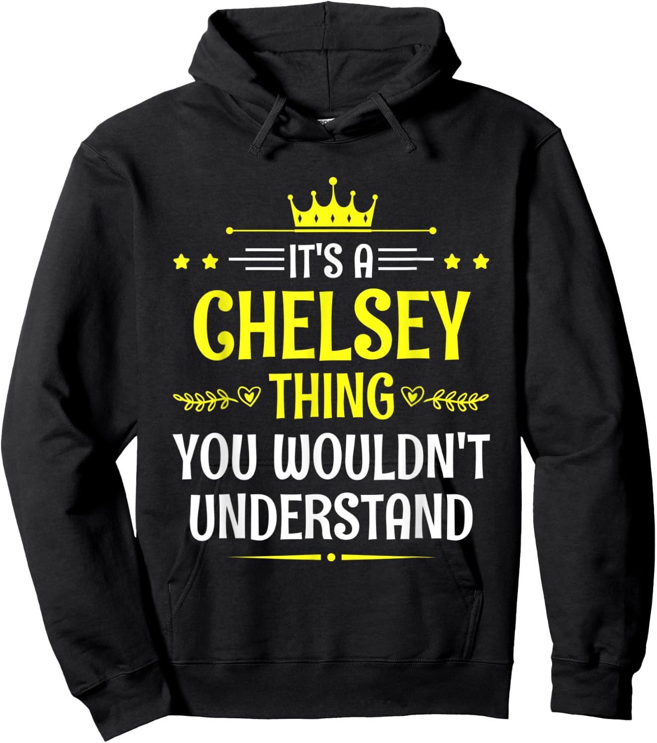 It's a Chelsey Thing You Wouldn't Understand Funny Name Hoodie - Hoodie | Black