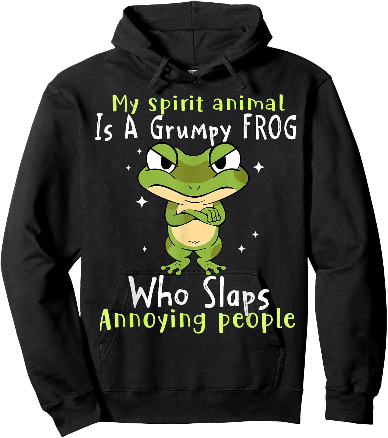 My Spirit Animal Is A Grumpy Frog Who Slaps Annoying People Hoodie - Hoodie | Black
