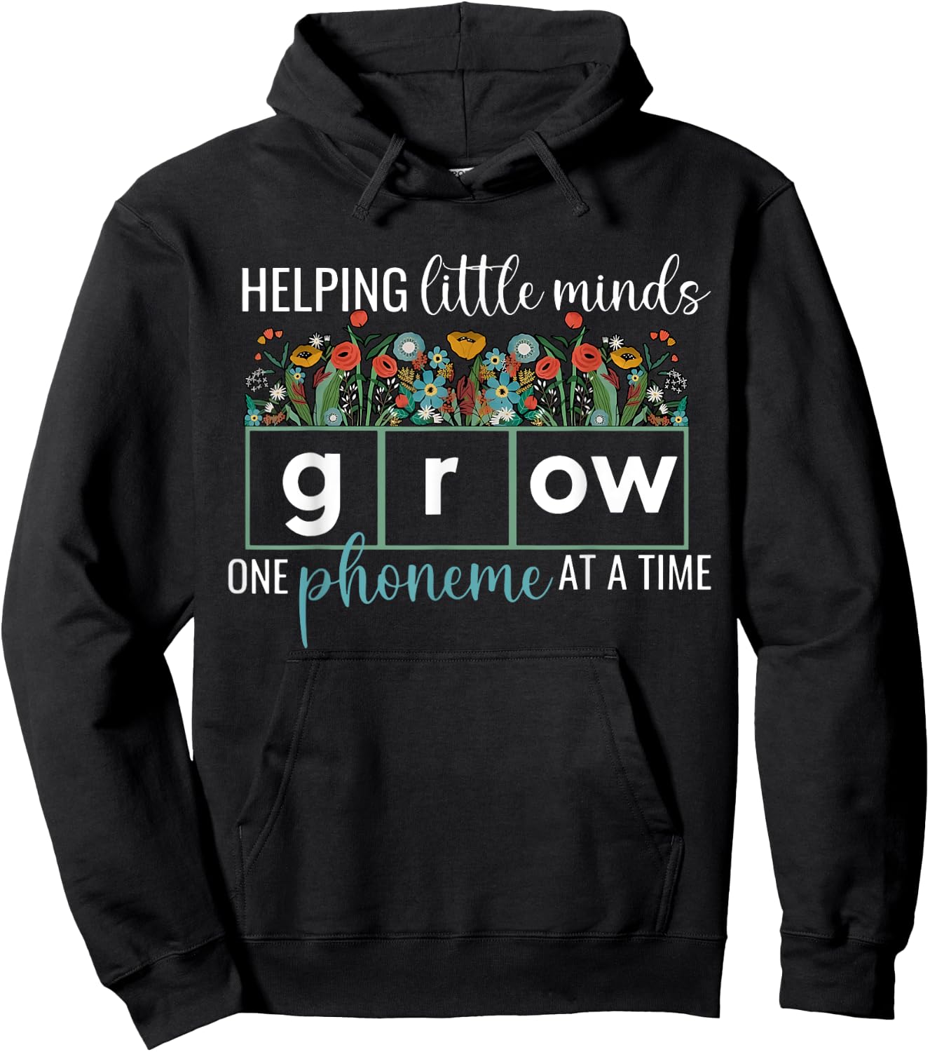 Helping Little Minds Grow One Phoneme At A Time Teacher Men Women Hoodie - Hoodie | Black