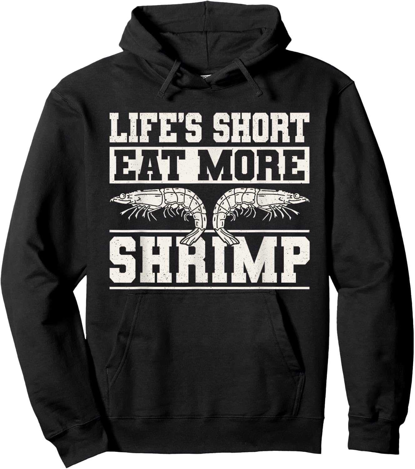 Lifes Short Eat More Shrimp Seafood Shellfish Hoodie - Hoodie | Black