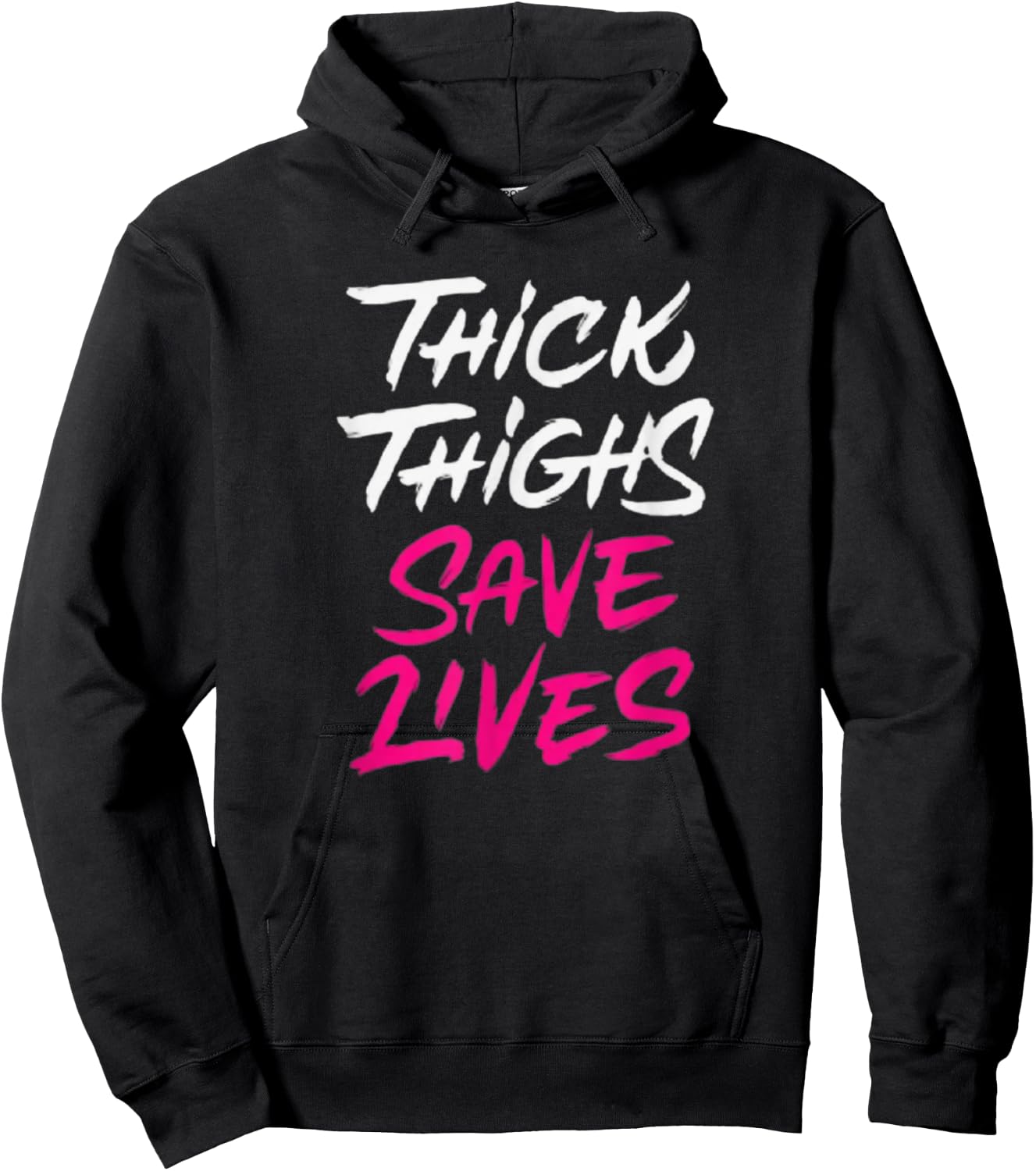 Thick Thighs Save Lives Funny Workout Fitness Hoodie - Hoodie | Black