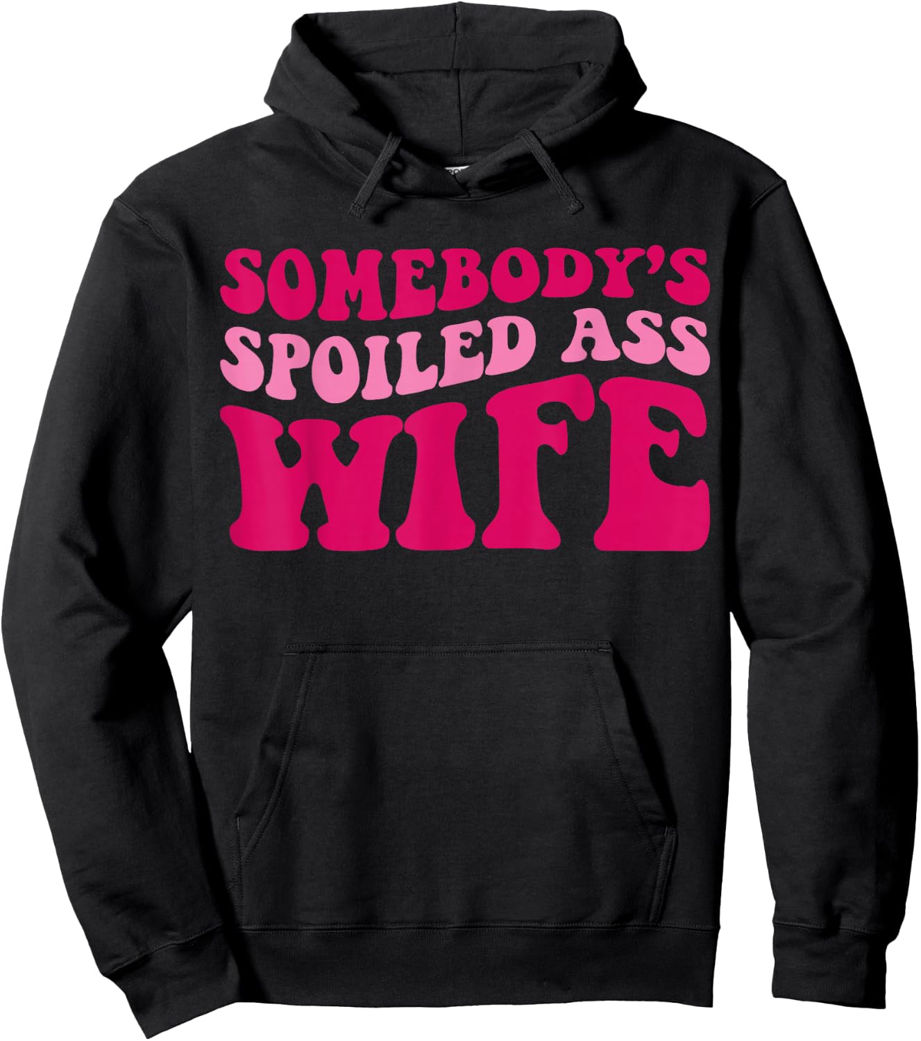 Somebody's Spoiled Ass Wife Funny Mom Saying Cute Mom Hoodie - Hoodie | Black