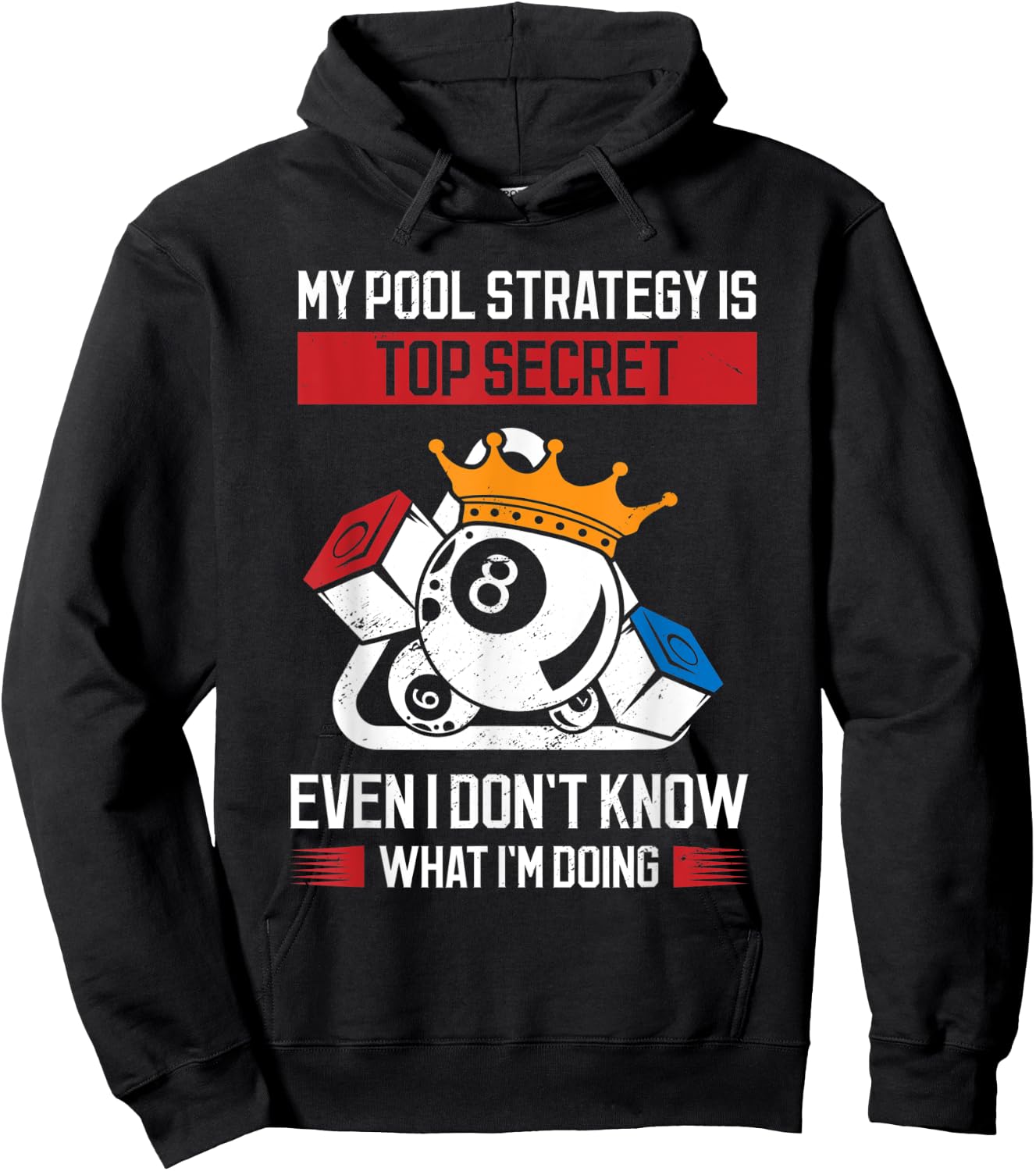My Pool Strategy Is Top Secret Even I Don't Know What Pool Hoodie - Hoodie | Black