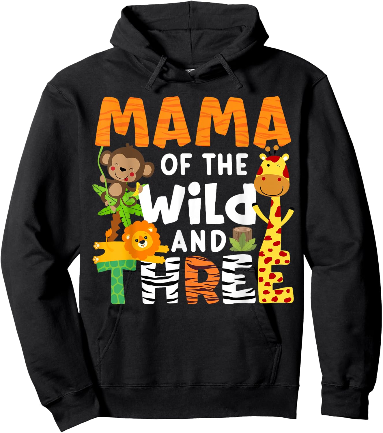 Mama Of The Wild and Three Zoo Theme Birthday Jungle Safari Hoodie - Hoodie | Black