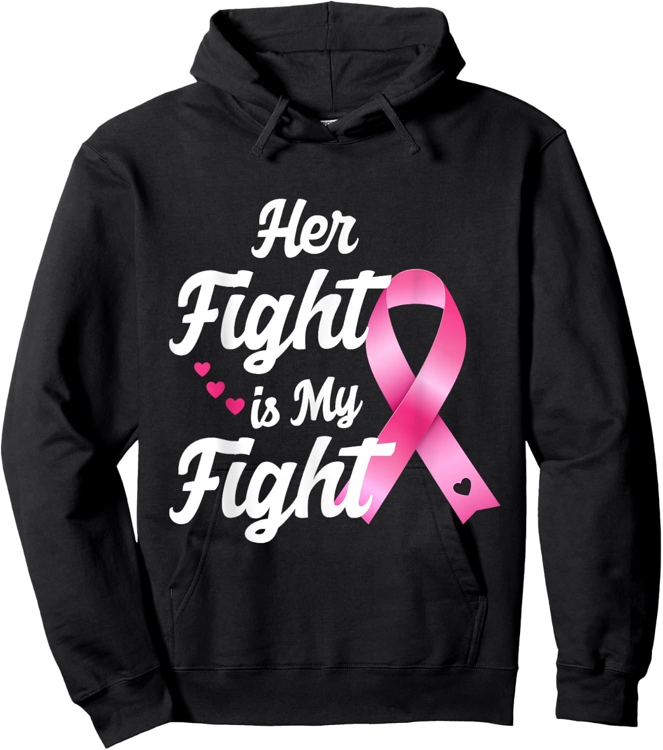 Pink Breast Cancer Awareness Month Her Fight Is My Fight Hoodie - Hoodie | Black