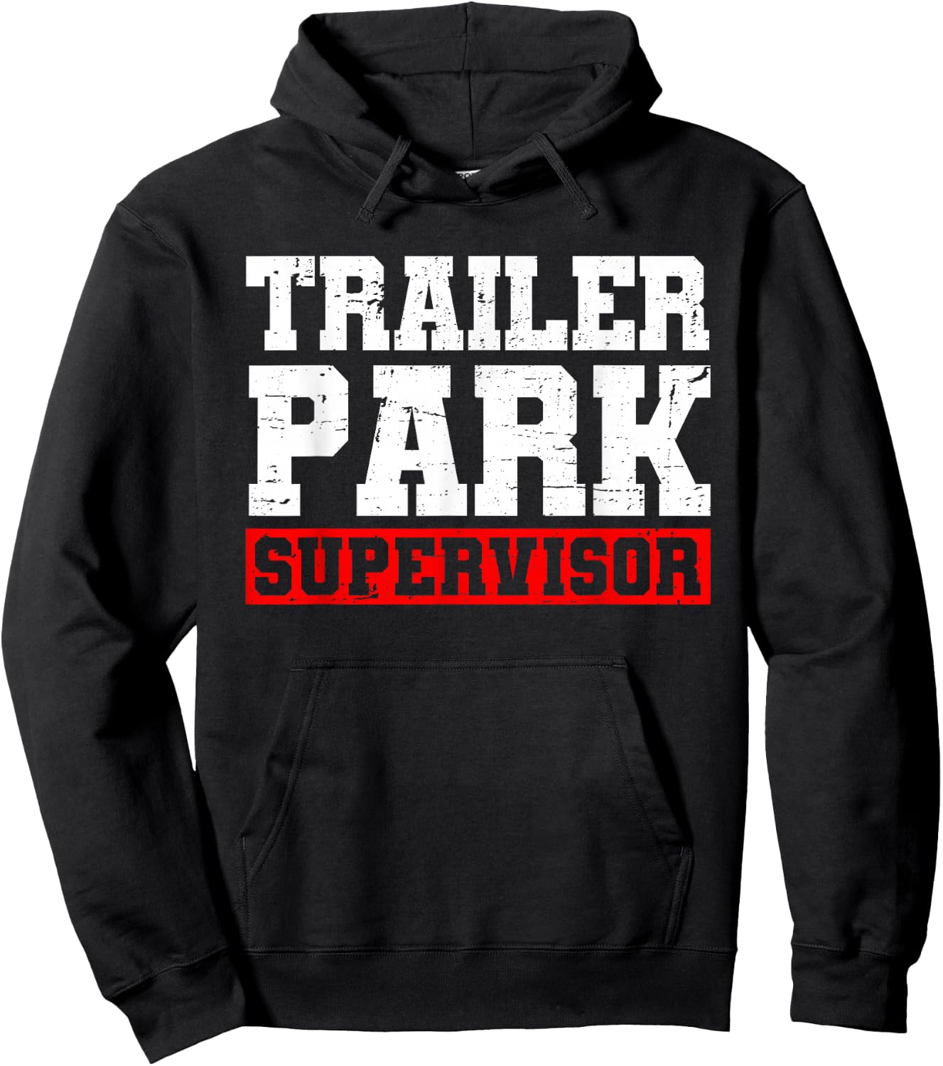 Funny Saying Sarcastic Humor Supervisor Apparel Trailer Park Supervisor Hillbilly Joke - Black, -Adults, Short Sleeve, , Regular Fit, 100% Cotton, Small Hoodie - Hoodie | Black