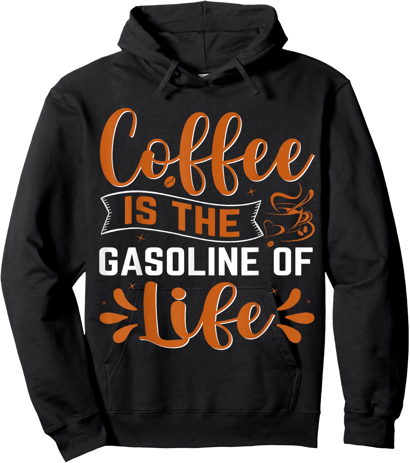 Coffee Is The Gasoline Of Life Hoodie - Hoodie | Black
