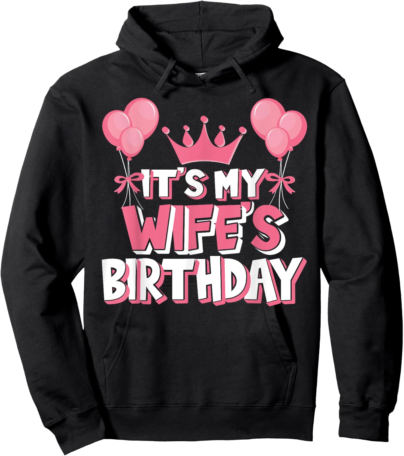 It's My Wife's Birthday Celebration Hoodie - Hoodie | Black
