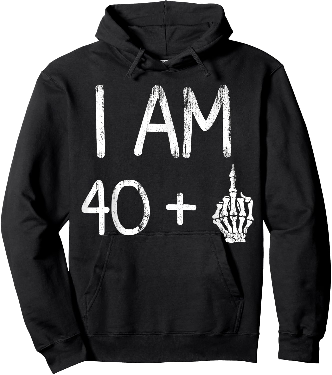 I Am 40 Plus Middle Finger Skeleton Bone funny 41th birthday Hoodie - Hoodie | Black