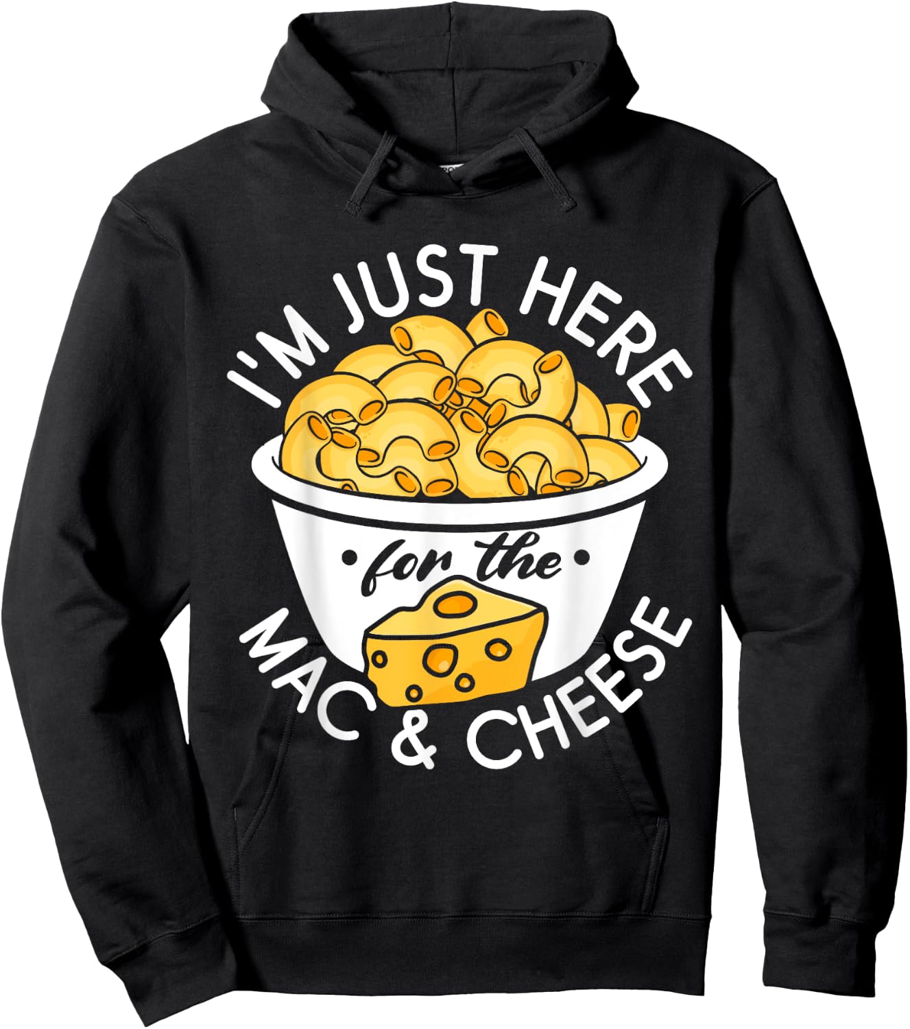I'm Just Here for the Mac and Cheese Hoodie - Hoodie | Black