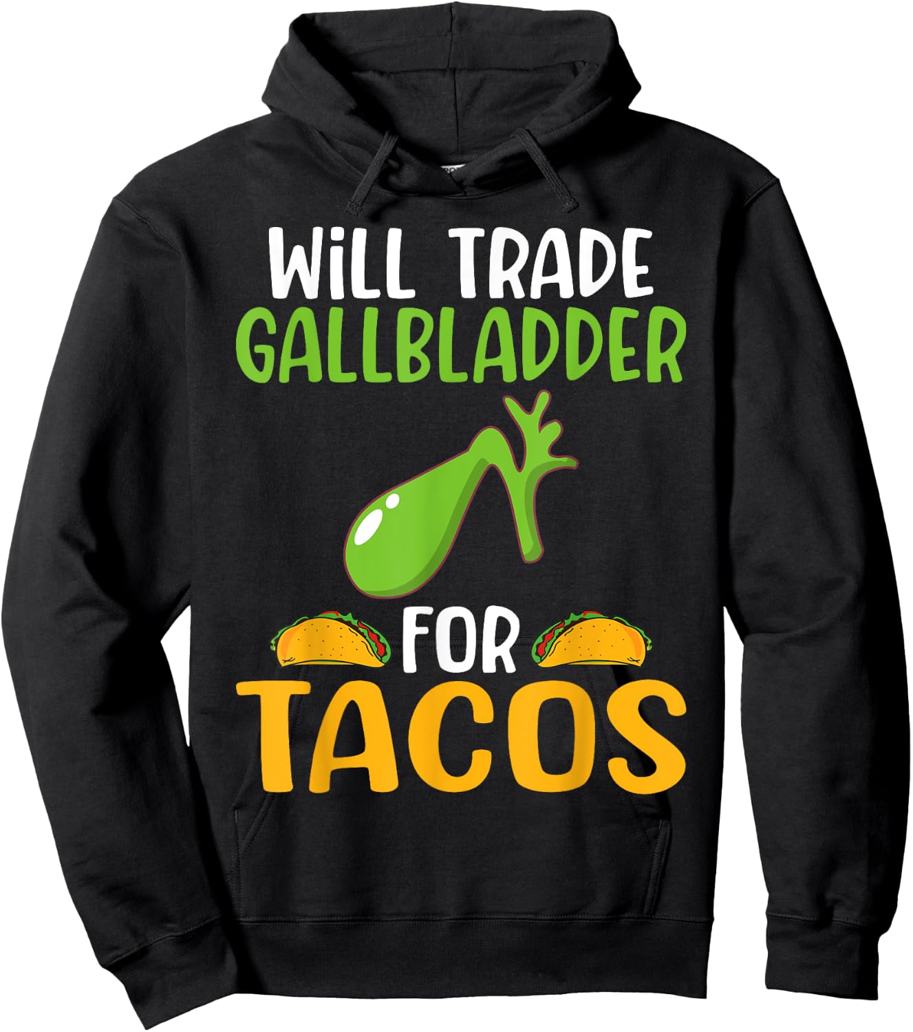 Will trade Gallbladder for Tacos Lover Organ Transplant Hoodie - Hoodie | Black
