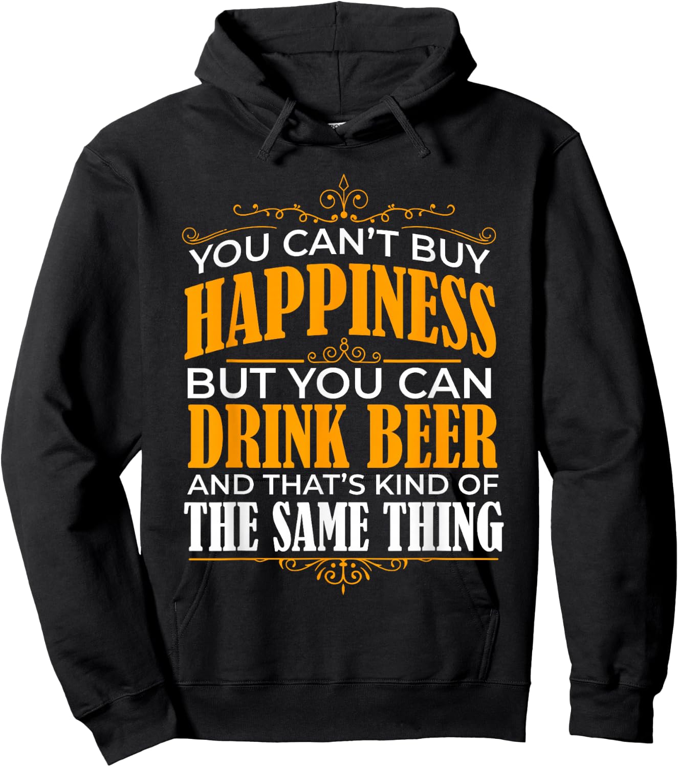 You can't buy Happiness but you can Drink Beer Hoodie - Hoodie | Black