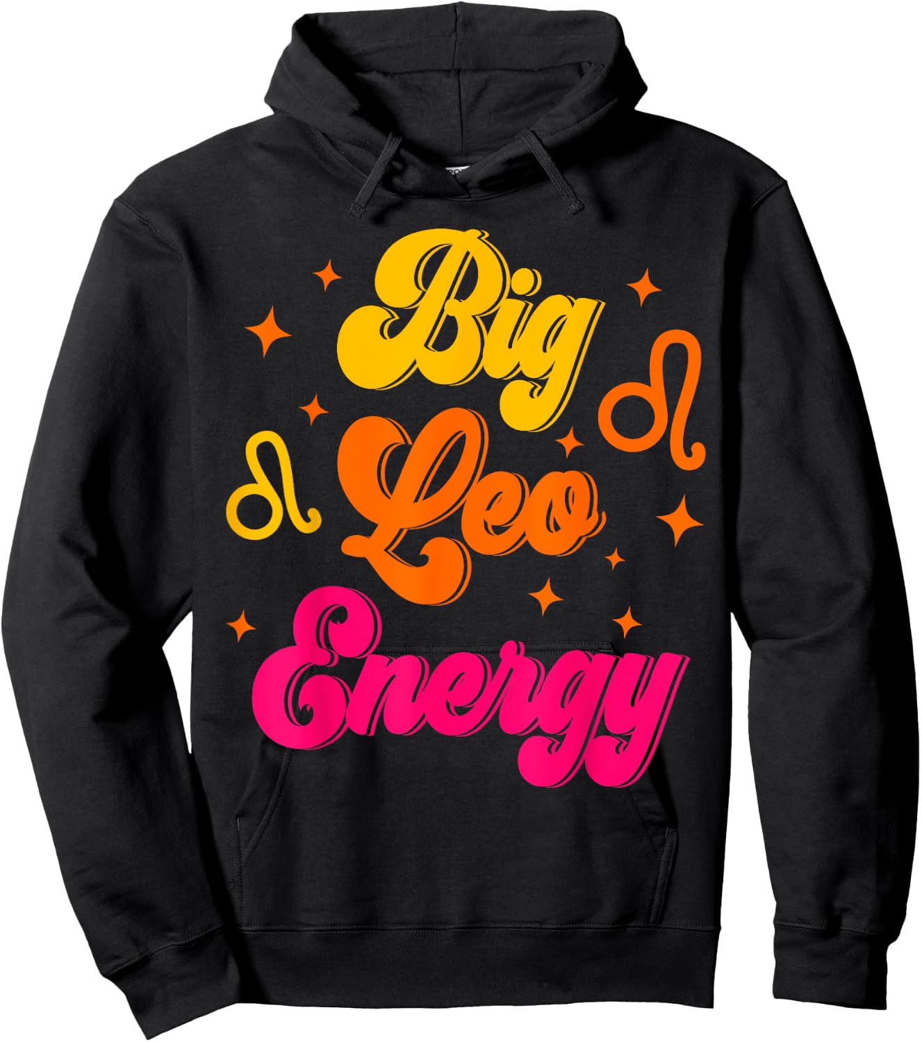 Big Leo Energy July August Birthday Zodiac Sign Hoodie - Hoodie | Black