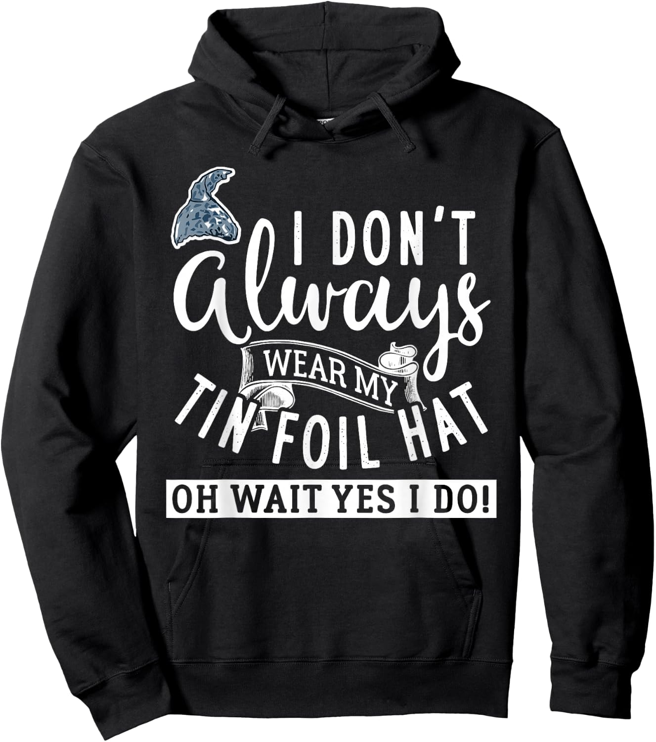 Tinfoil Hat Conspiracy Theorist Design Hoodie - Hoodie | Black