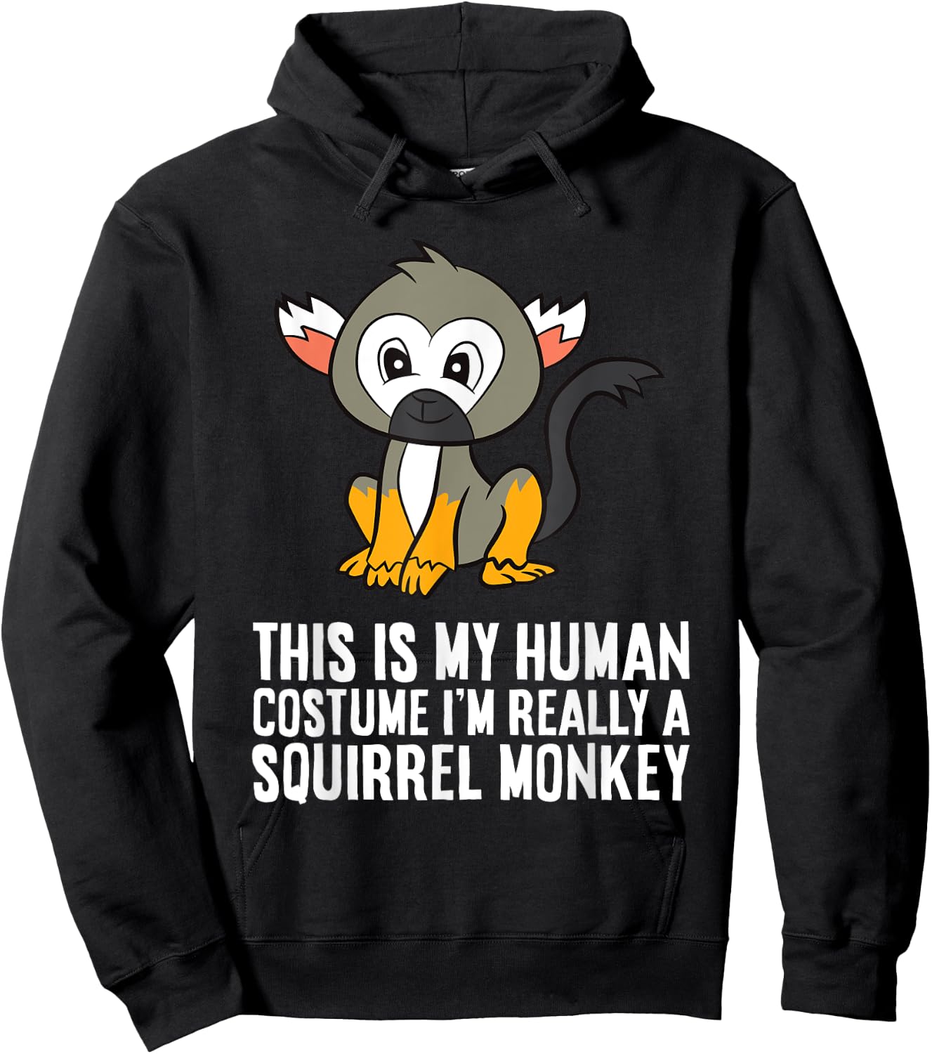 This Is My Human Costume Im Really A Squirrel Monkey Hoodie - Hoodie | Black