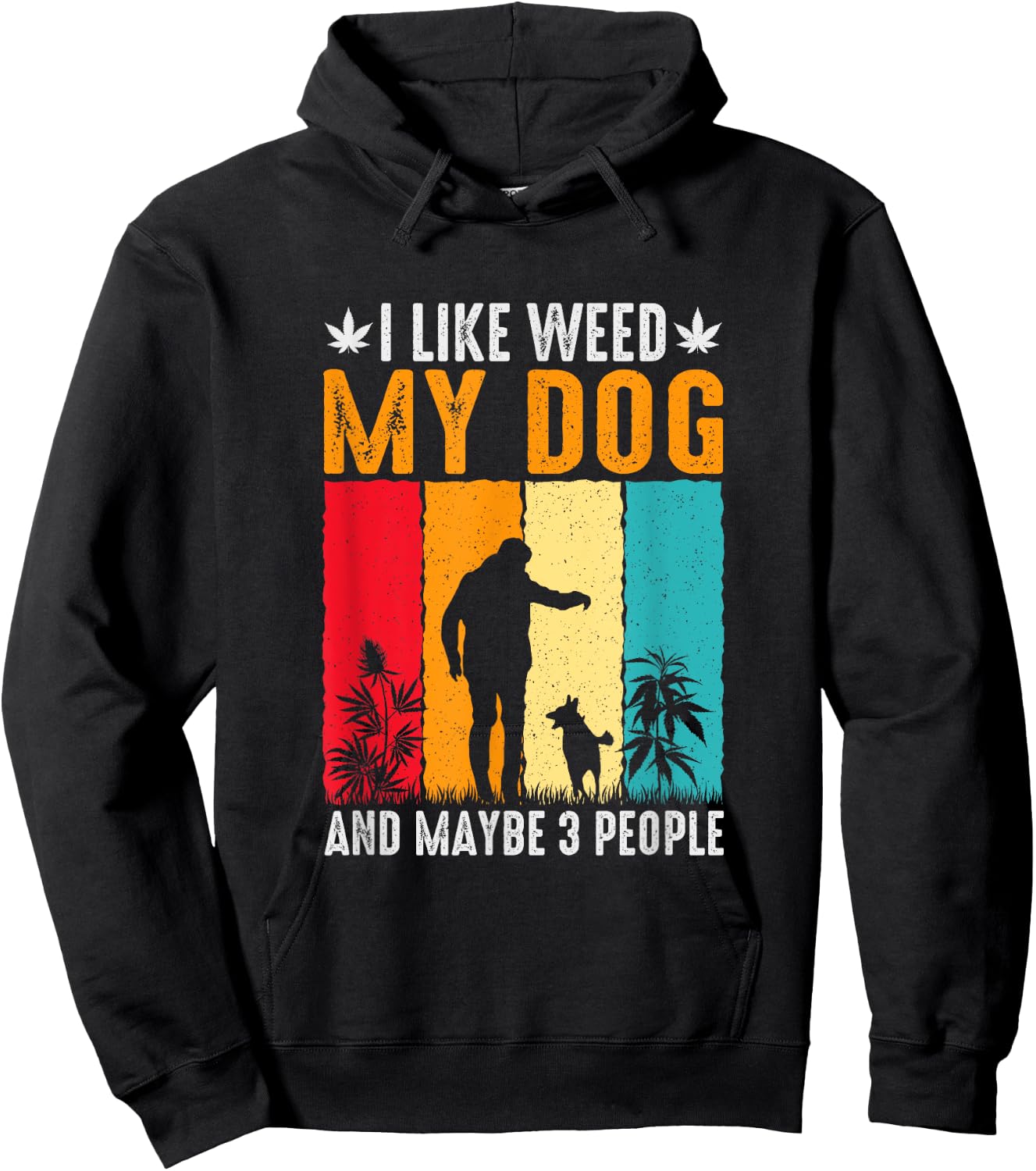 I like Weed and my Dog, dog saying Men Women Hoodie - Hoodie | Black