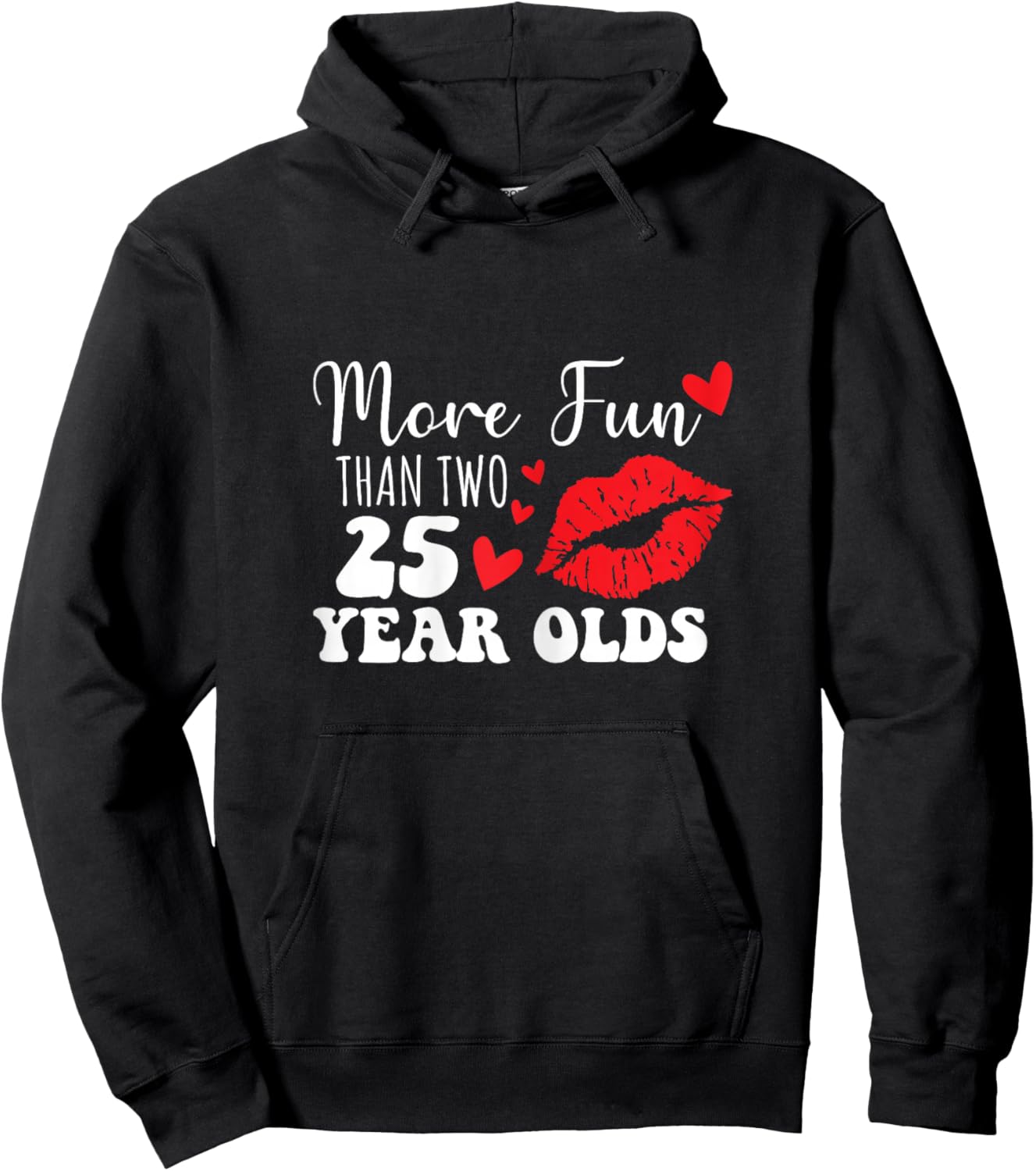 More Fun Than Two 25 Year Old funny sarcastic Hoodie - Hoodie | Black