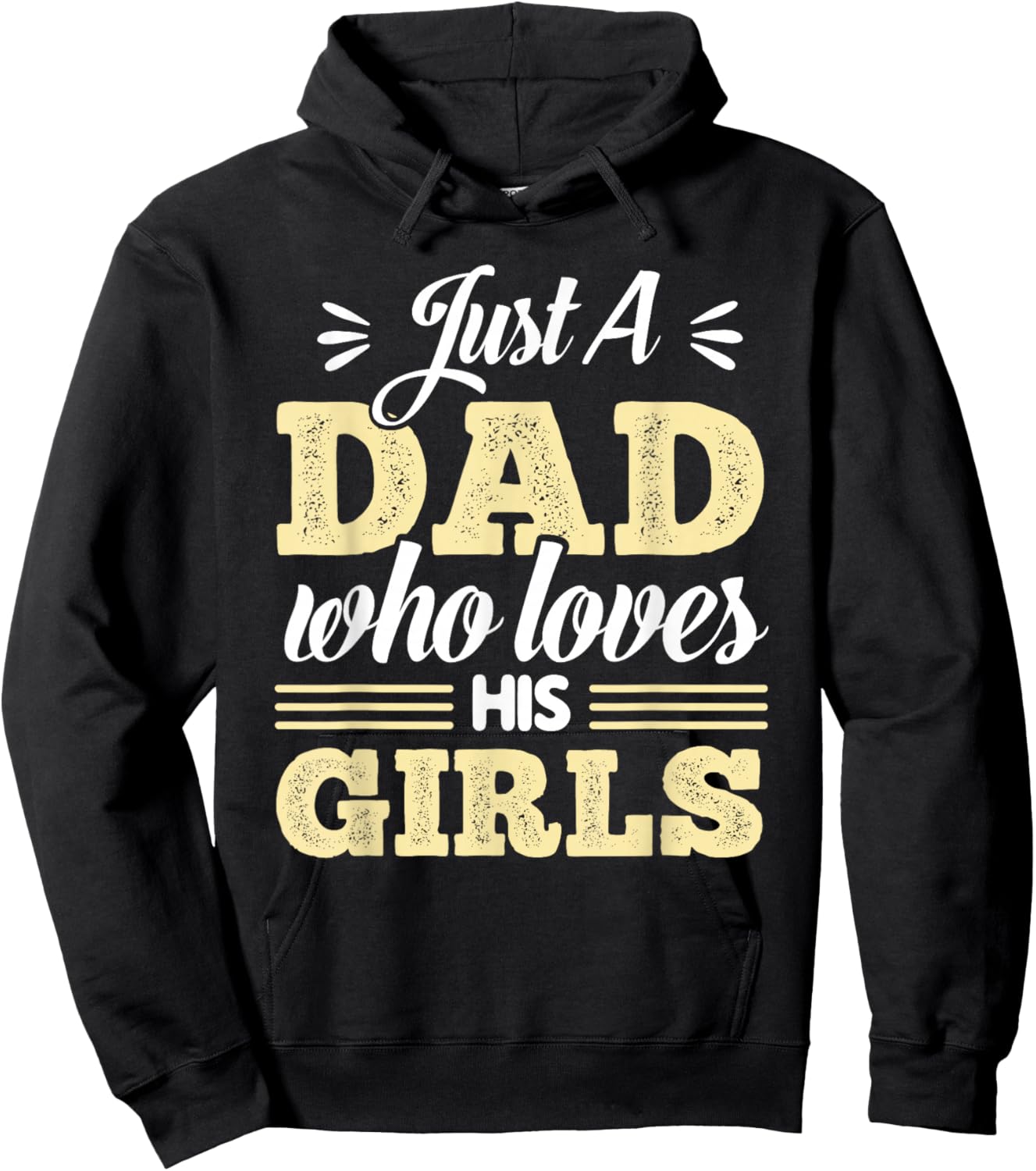 Just A Dad Who Loves His Girls Father's Day Daddy Daughter Hoodie - Hoodie | Black