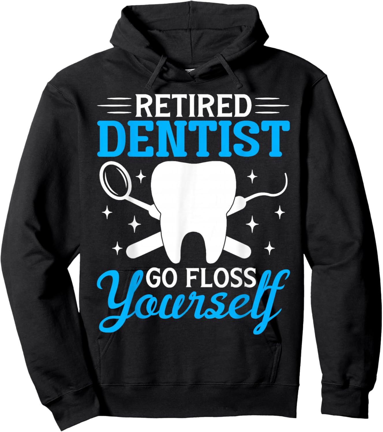 Retired Dentist Shirt Funny Dentist Retirement Gift Hoodie - Hoodie | Black