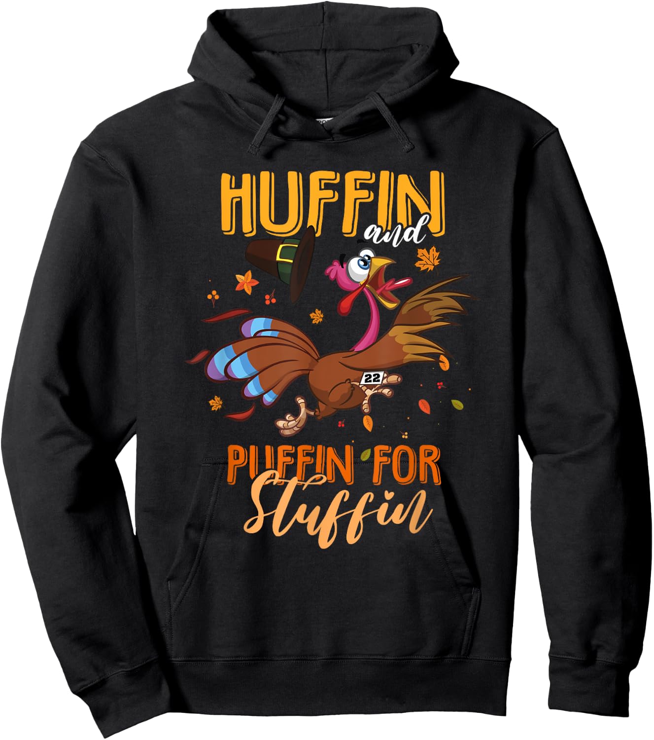Thanksgiving Run Turkey Trot Huffin and Puffin for Stuffin Hoodie - Hoodie | Black