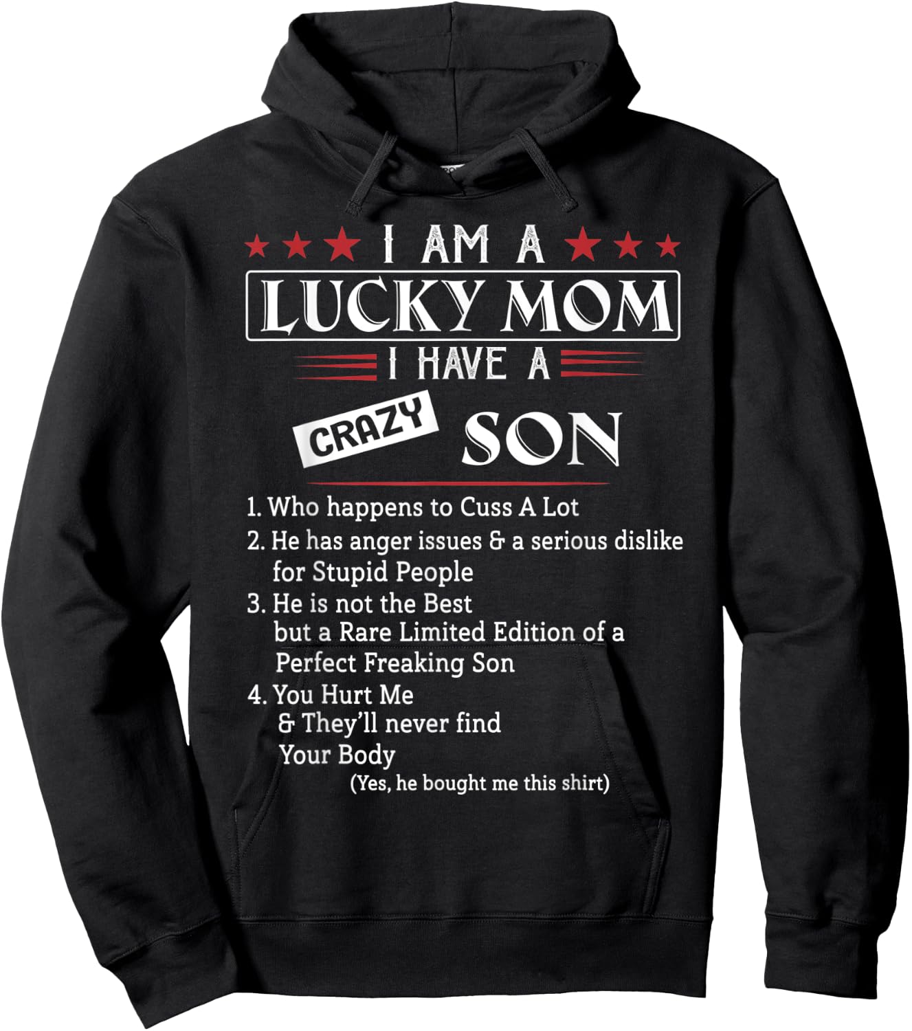 I Am A Lucky Mom I have a Crazy Son who happens to cuss Hoodie - Hoodie | Black