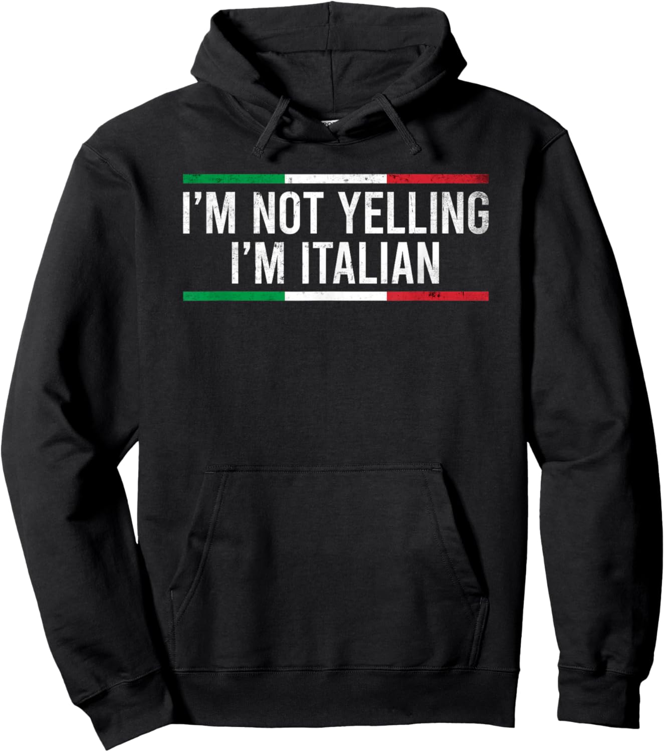 I'm Not Yelling I'm Italian Hoodie - Hoodie | Black