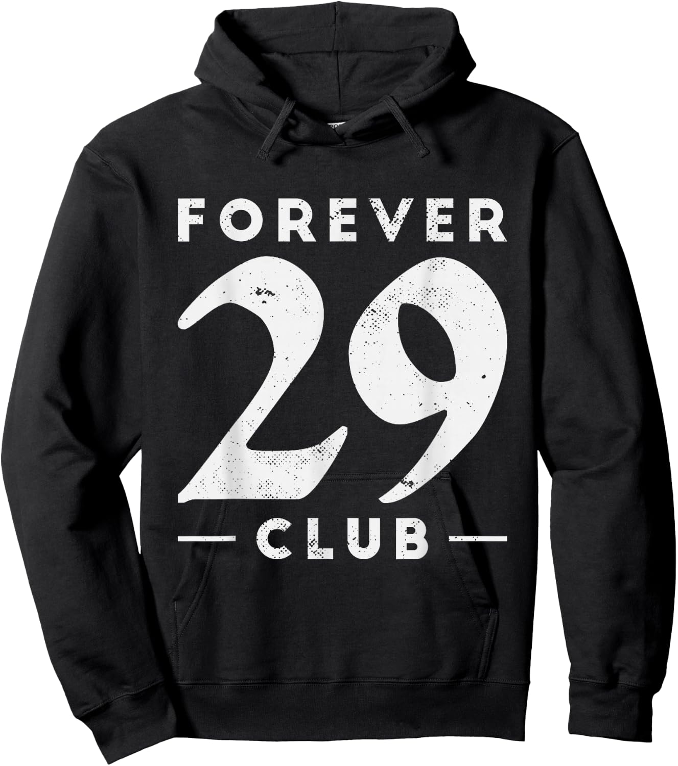 Funny Forever 29 Club | Birthday Party Celebration Hoodie - Hoodie | Black