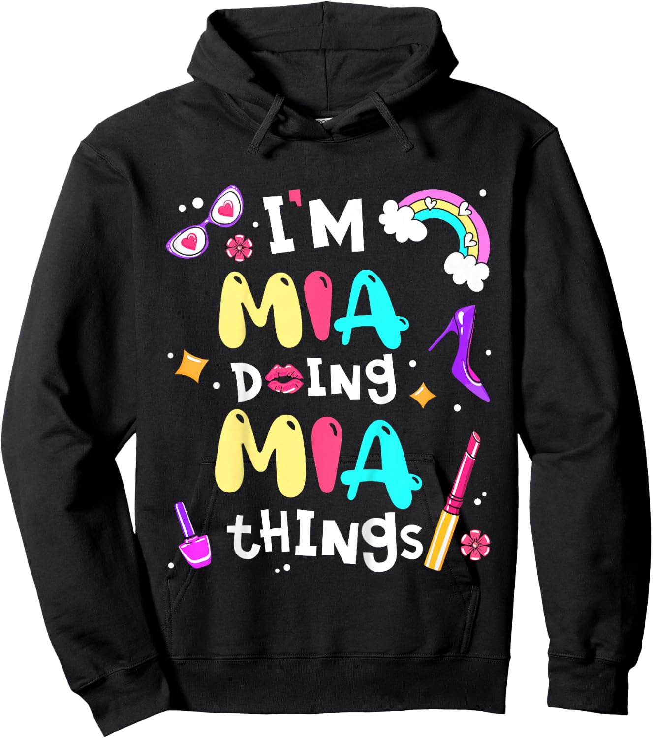 I'm Mia Doing Mia Things Cute Girls Personalized Name Hoodie - Hoodie | Black
