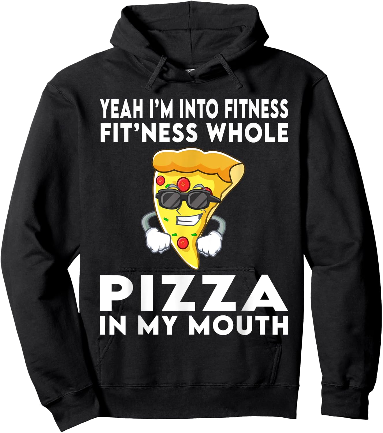 I'm Into Fitness Fitness Whole Pizza In My Mouth Hoodie - Hoodie | Black