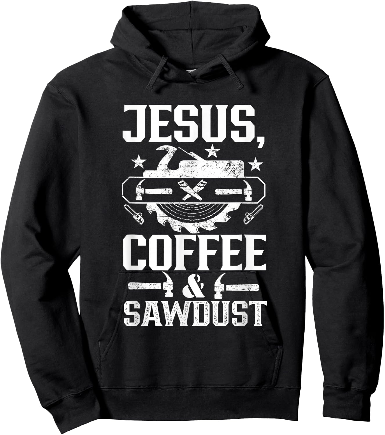 Jesus Coffee & Sawdust Job Carpenter Carpenters Carpentry Hoodie - Hoodie | Black