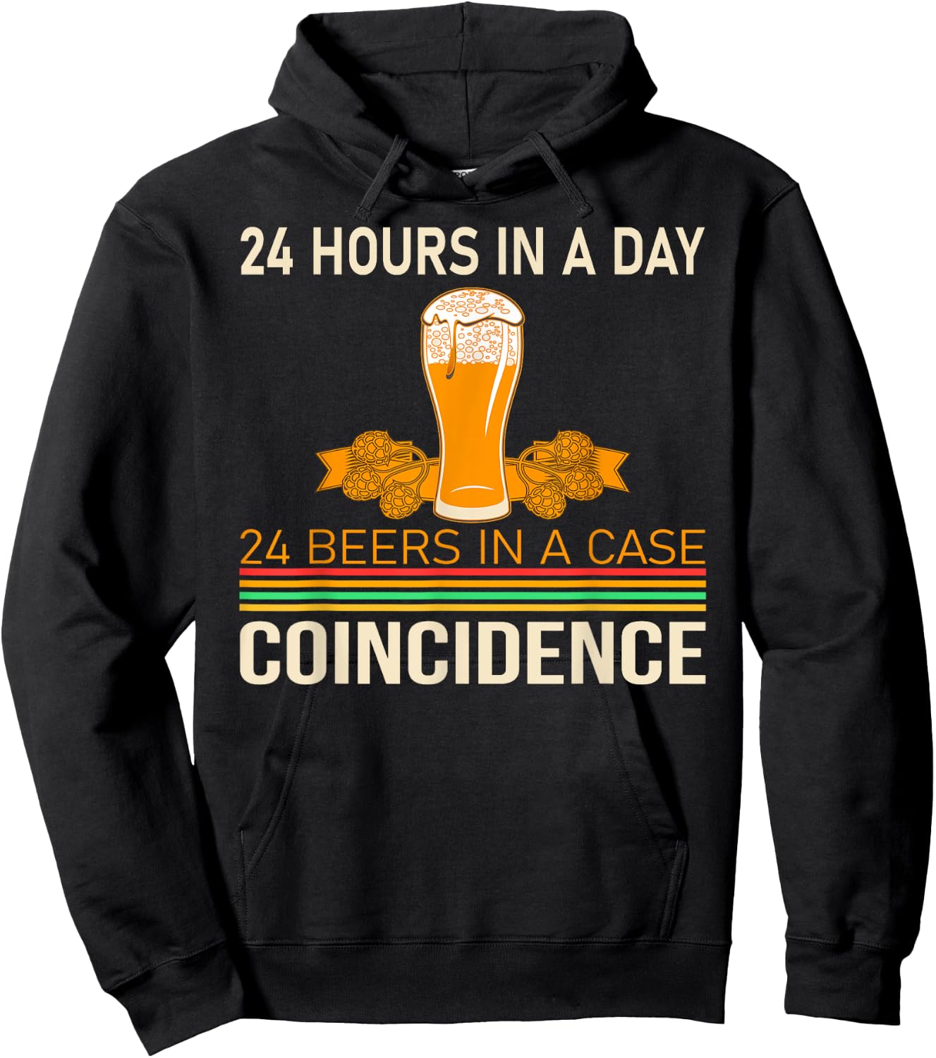 24 Hours a Day, 24 Beers in One Case - Beer Drinker Hoodie - Hoodie | Black