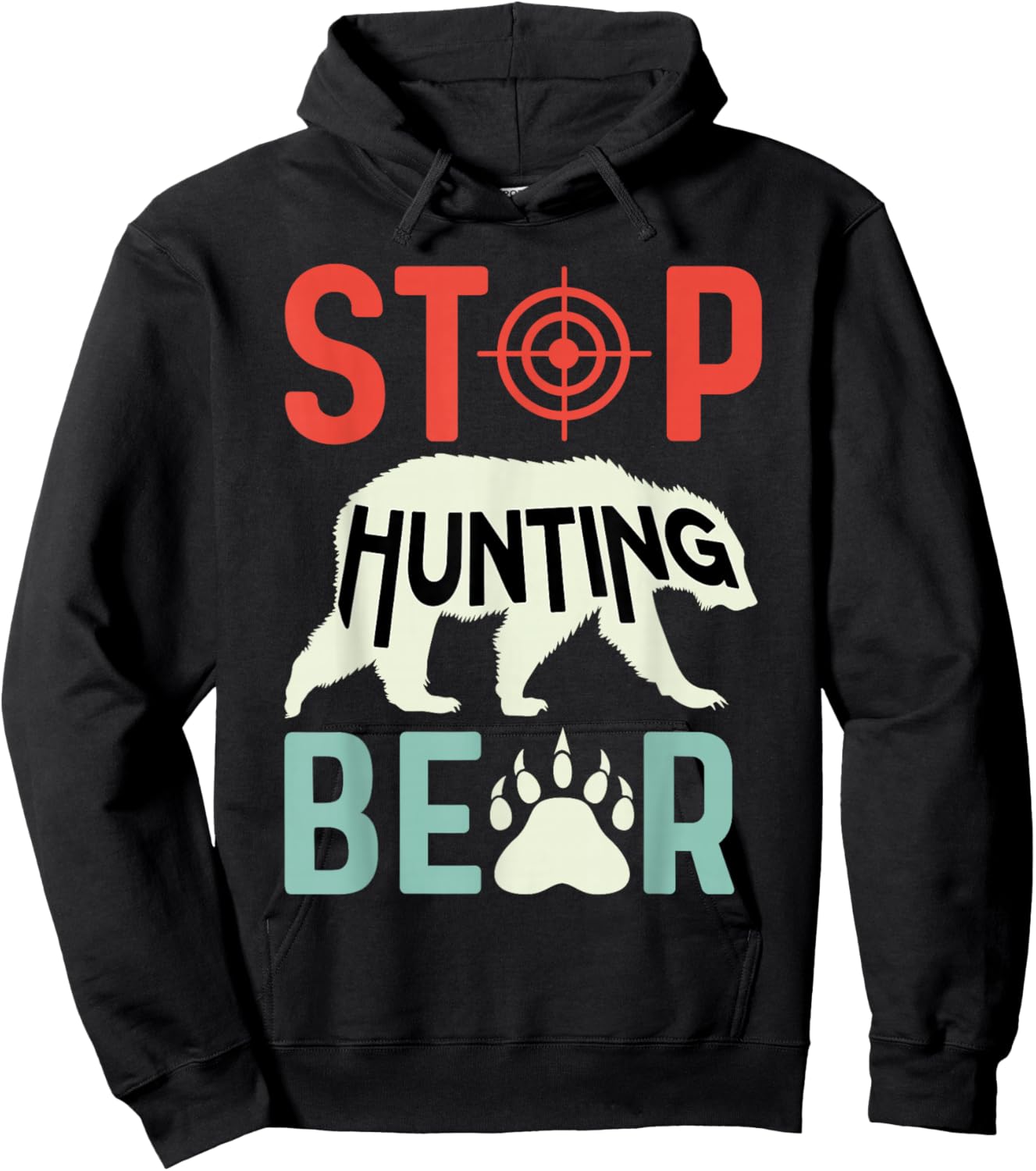 Stop Hunting Bear Animal Advocate Hoodie - Hoodie | Black