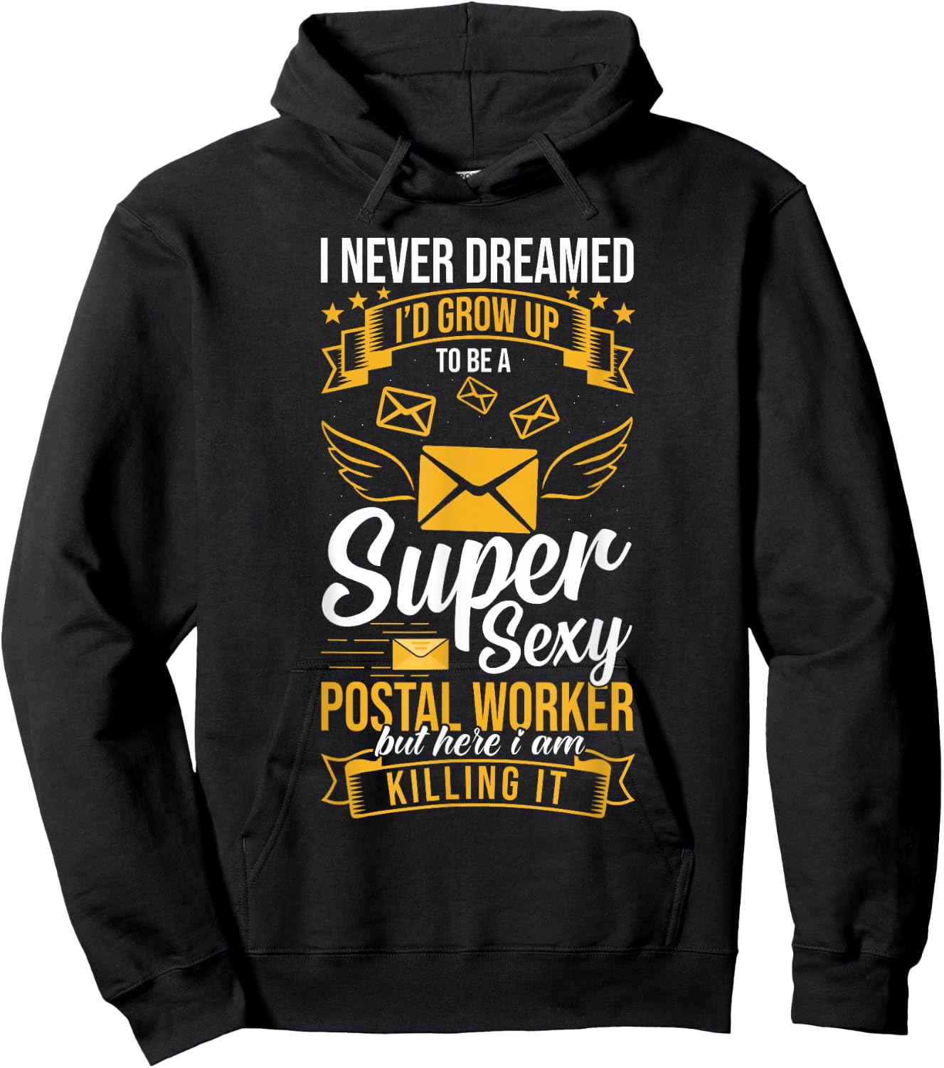 Super Sexy Postal Worker But Here I Am Killing It Hoodie - Hoodie | Black