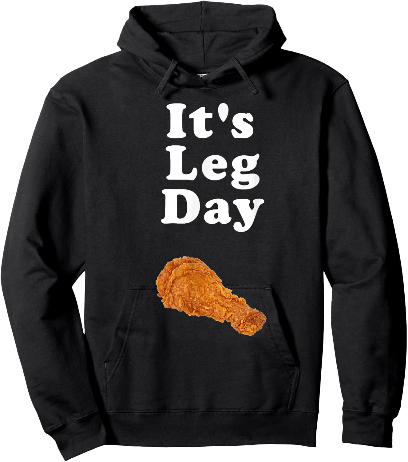 It's Leg Day funny novelty joke exercise pun chicken leg Hoodie - Hoodie | Black
