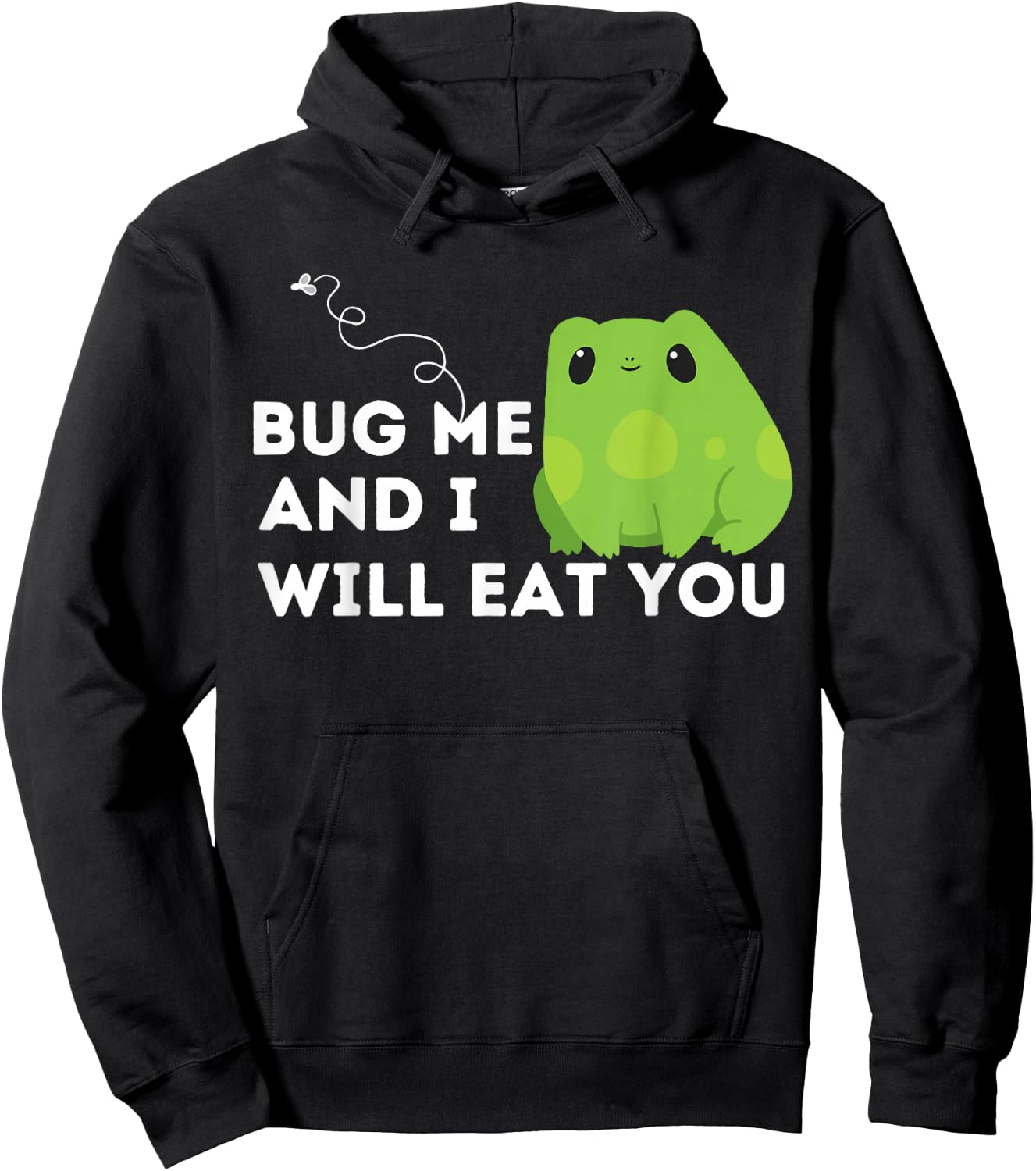 Cute Frog Lover and Amphibian Quote Bug Me Hoodie - Hoodie | Black