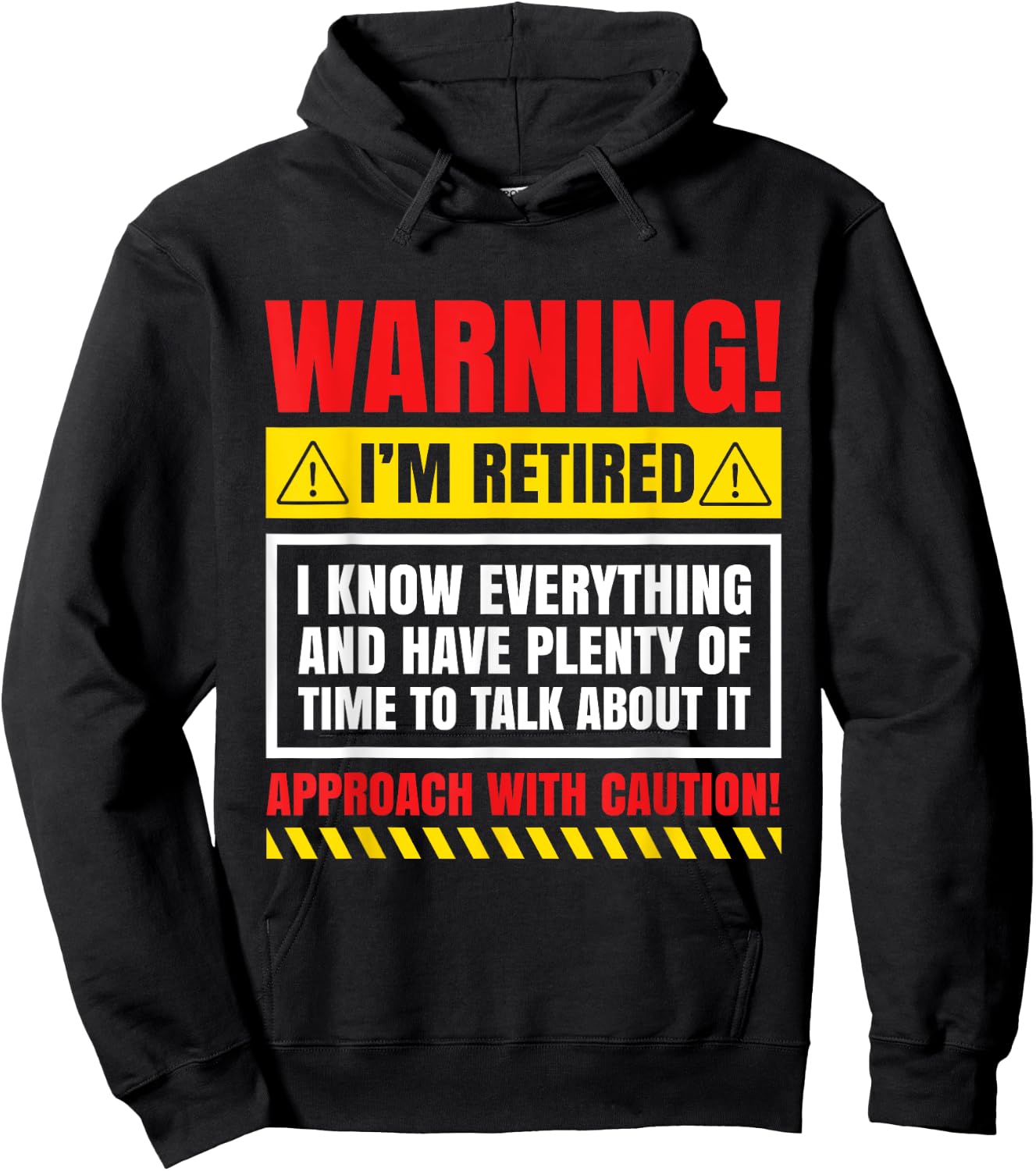 Warning I'm Retired I Know Everything Funny Retirement Gift Hoodie - Hoodie | Black