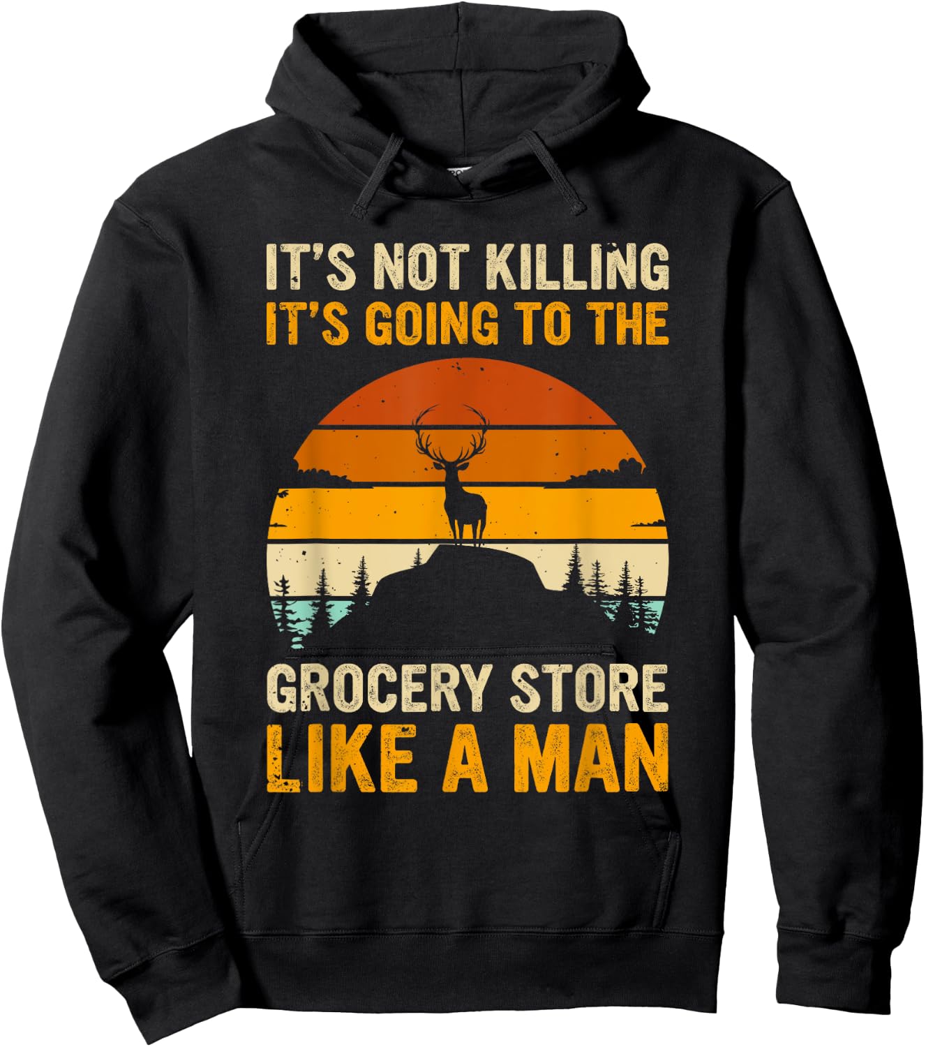 Funny Hunting Saying Deer Hunter - Grocery Store Hoodie - Hoodie | Black