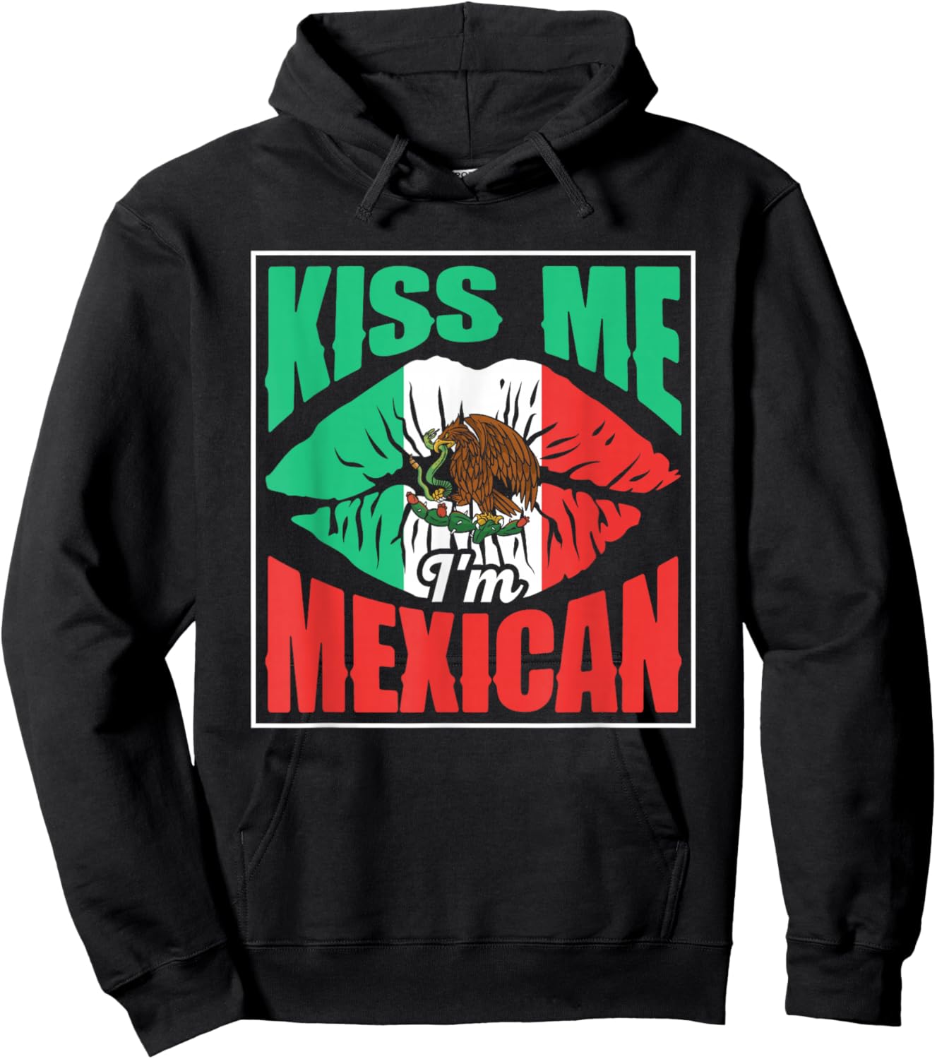 Kiss Me I'm Mexican Proud Mexico Lover Country Hoodie - Hoodie | Black