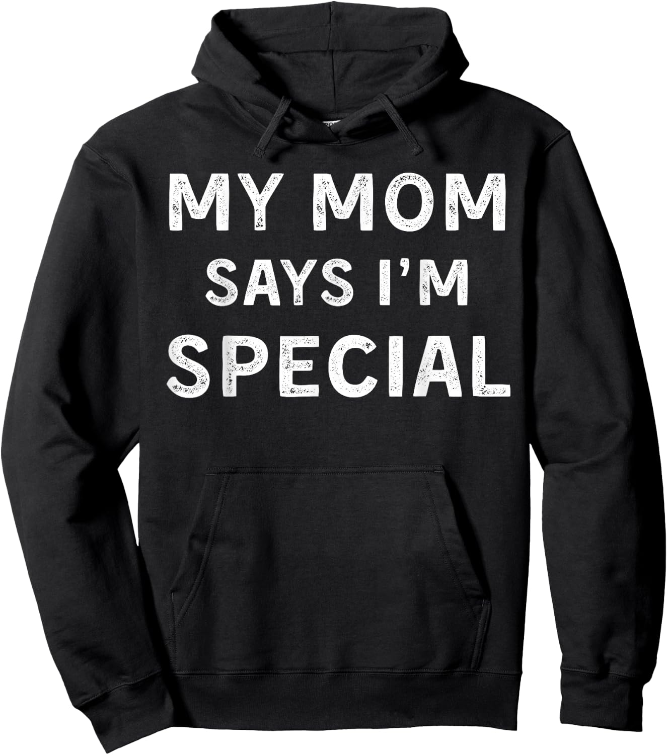 My Mom Says I'm Special Hoodie - Hoodie | Black