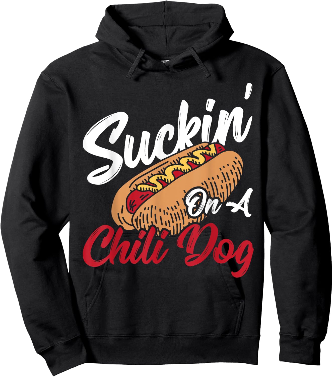 Suckin' On A Chili Dog Chilli Hot Dog Women Hoodie - Hoodie | Black