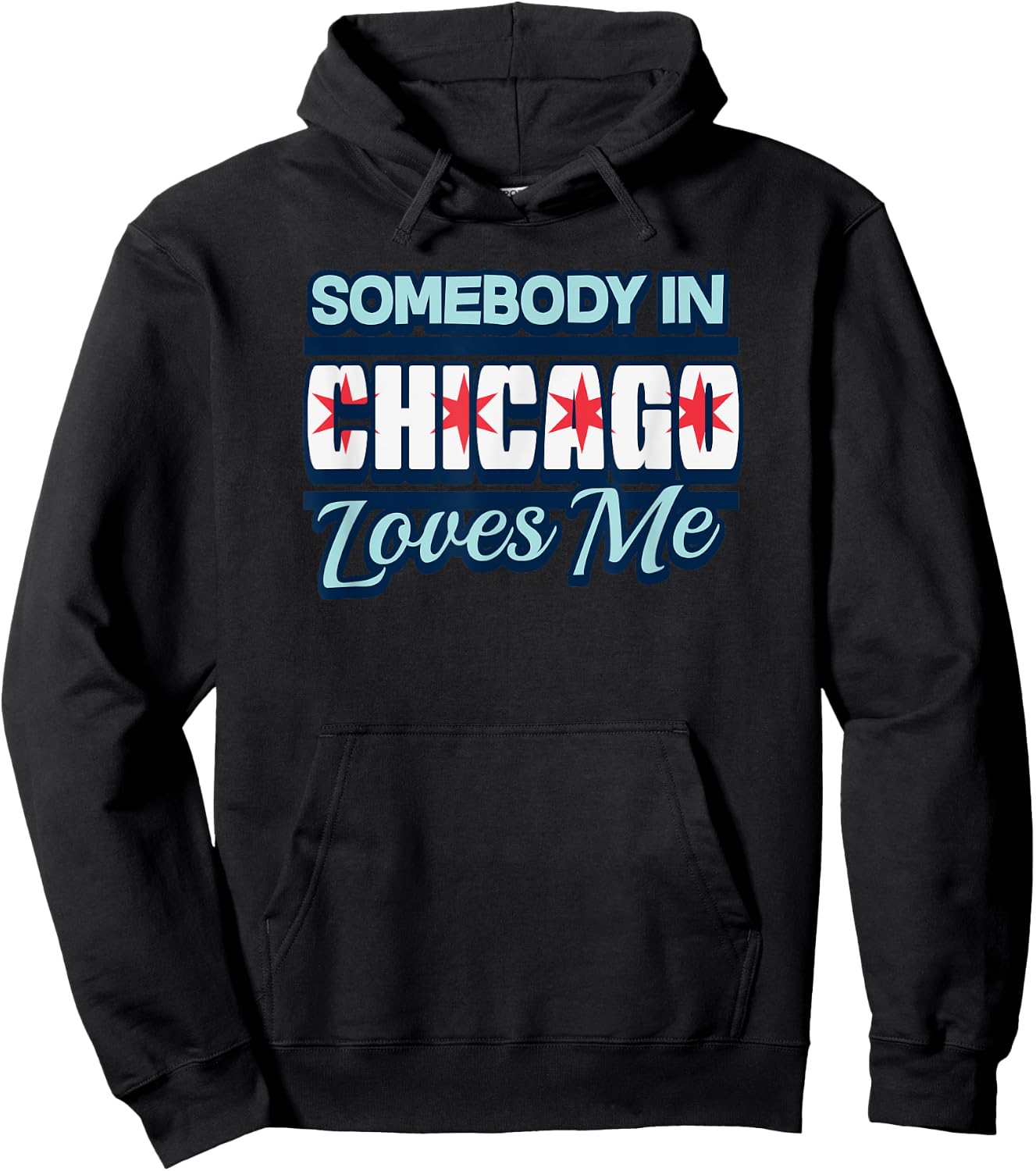Somebody In Chicago Loves Me Funny Illinois USA State Travel Hoodie - Hoodie | Black