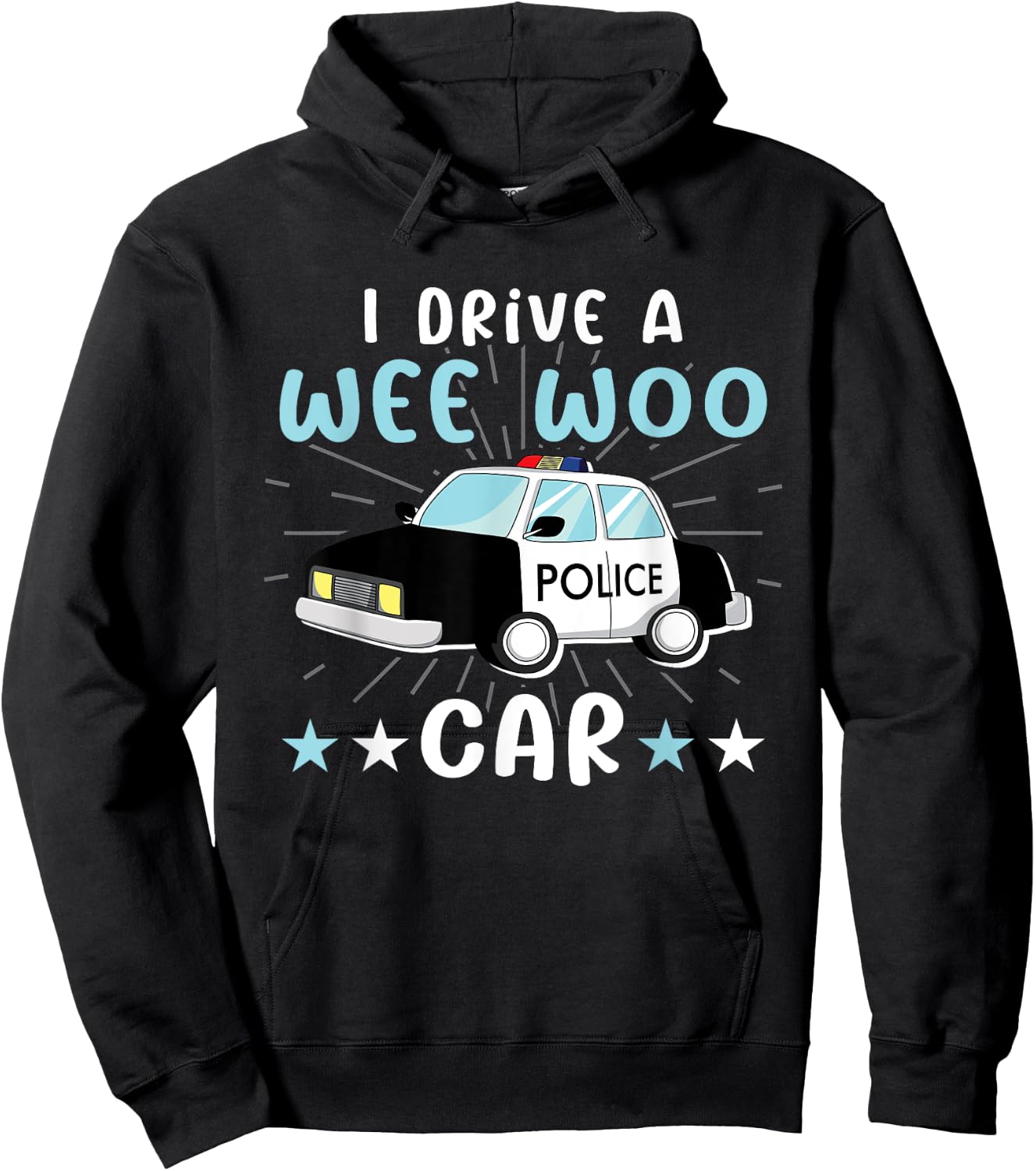 I Drive A Wee Woo Car for Police Officers Law Enforcement Hoodie - Hoodie | Black